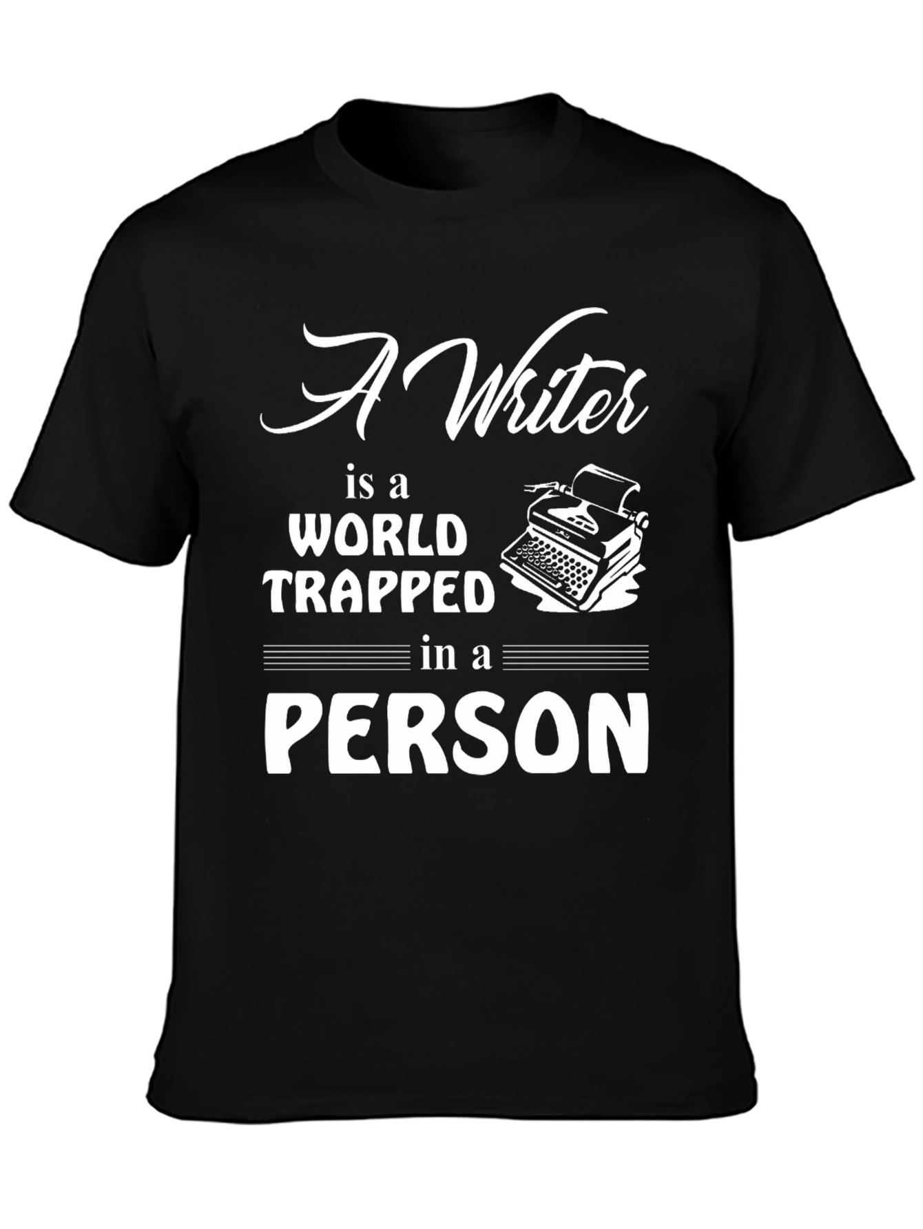 Writer T-Shirt - World Trapped in a Person Tee - 3