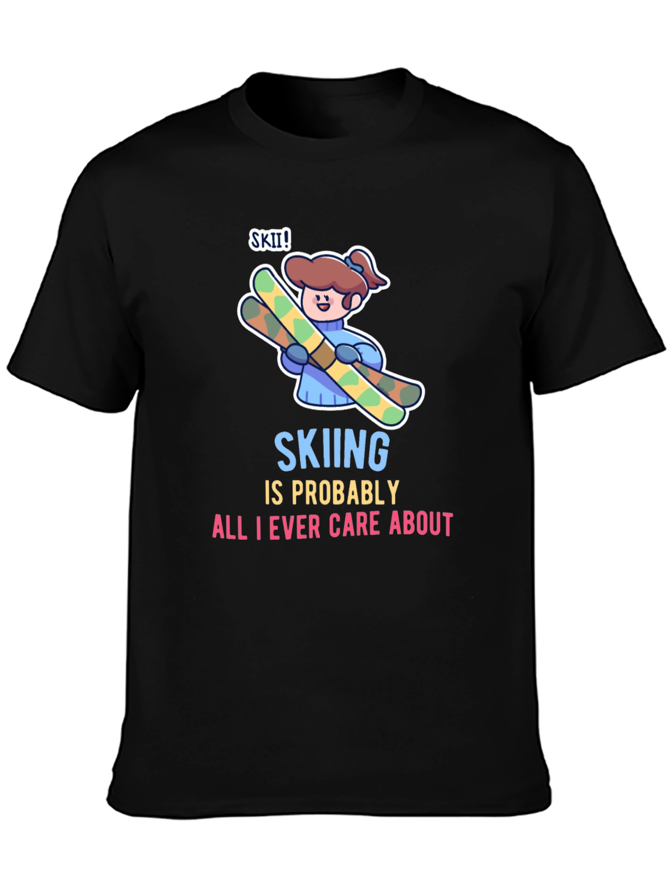 Black Skiing is All I Care About T-Shirt view 3