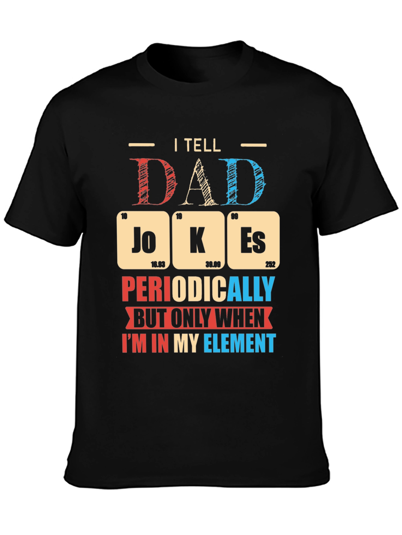 Black Dad Jokes T-Shirt Periodic Table Pun Funny Humor Novelty Tee view 3