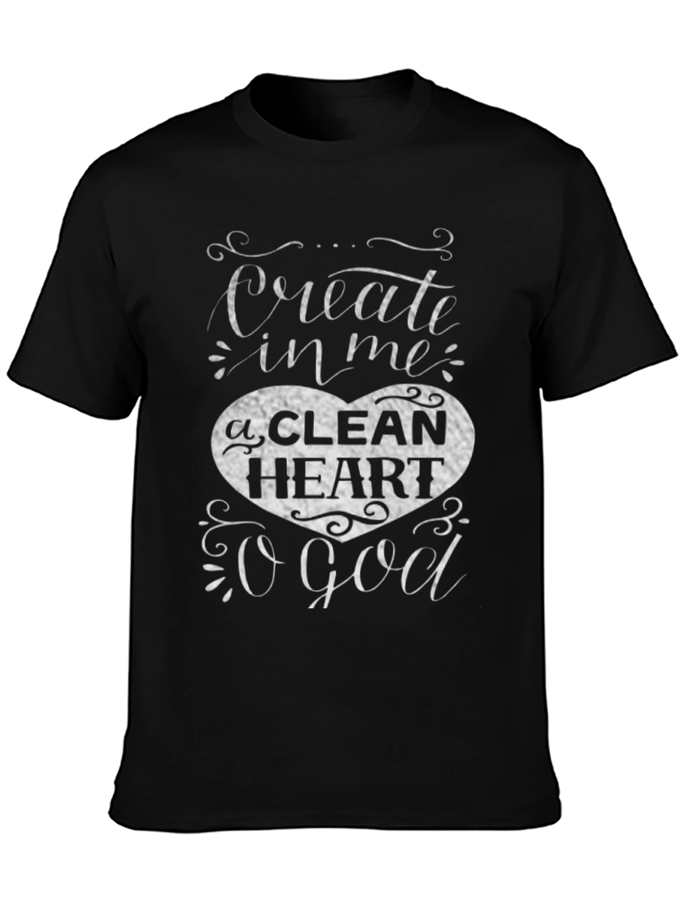 Black Create in Me a Clean Heart T-Shirt view 3