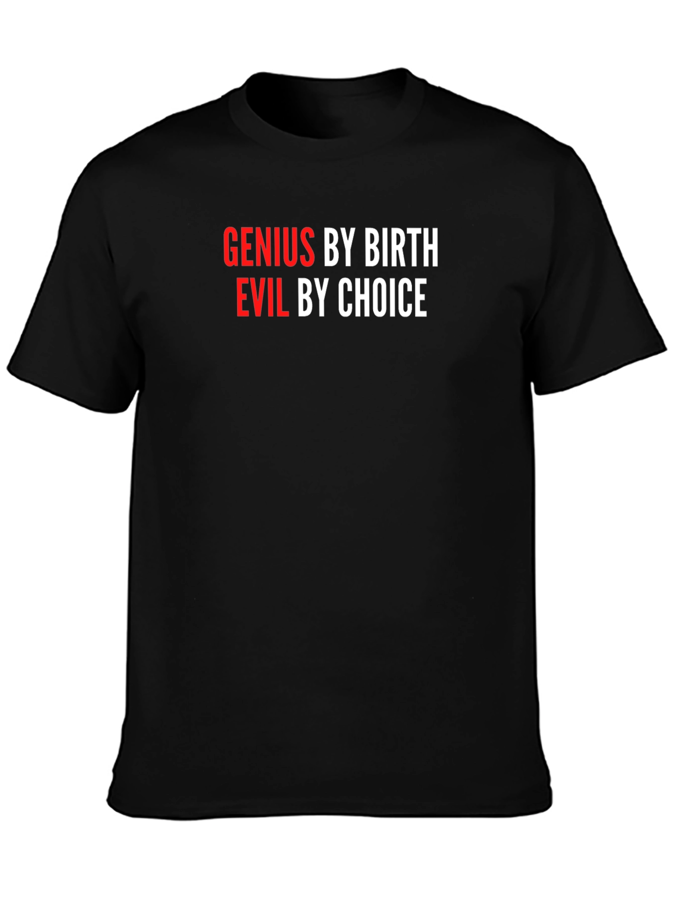 Black Genius By Birth, Evil By Choice Graphic Tee view 3