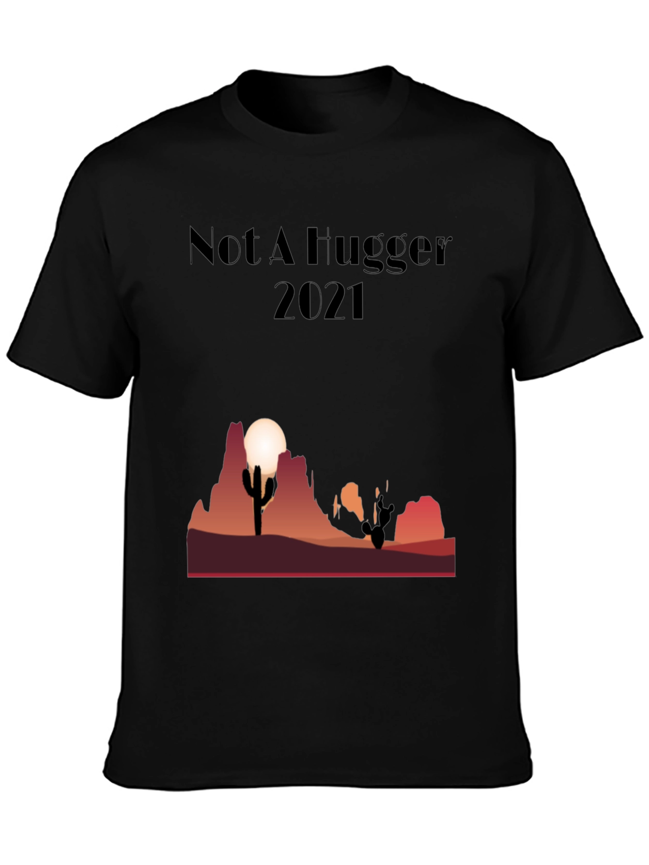 Black Not A Hugger Cactus Desert Graphic Tee view 3