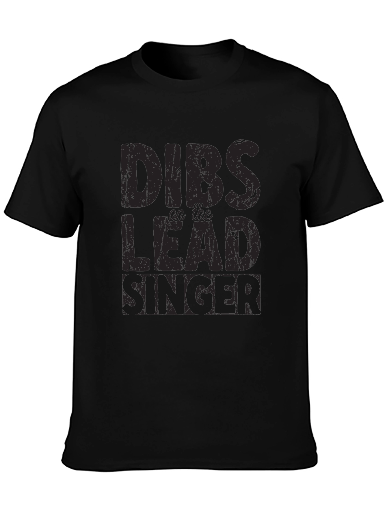 Black Dibs on the Lead Singer T-Shirt - Black Graphic Tee view 3