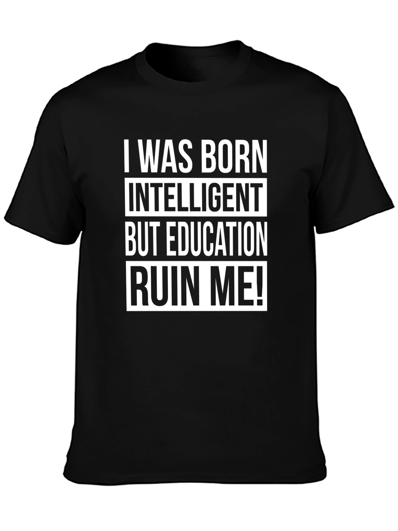 Black Funny Education Ruined Me T-Shirt view 3