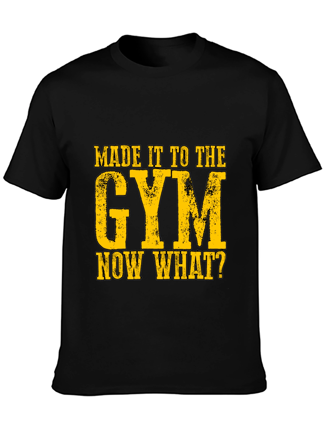 Black Gym Humor Graphic T-Shirt - "Made It To The Gym, Now What?" view 3