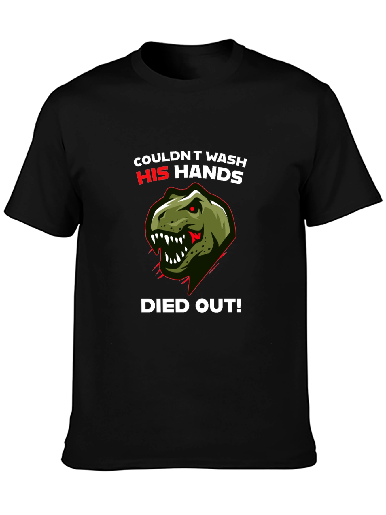 Dinosaur T-Shirt: Couldn't Wash Hands, Died Out! - 3