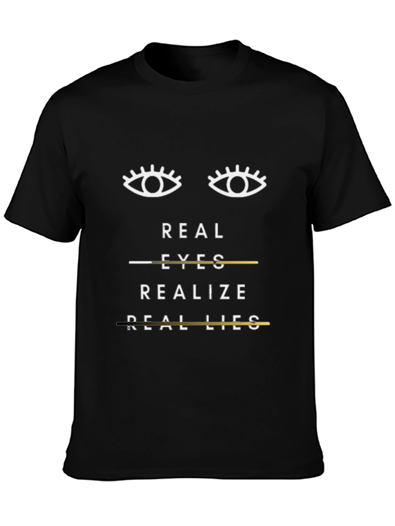 Black Real Eyes Realize Real Lies Graphic T-Shirt view 3