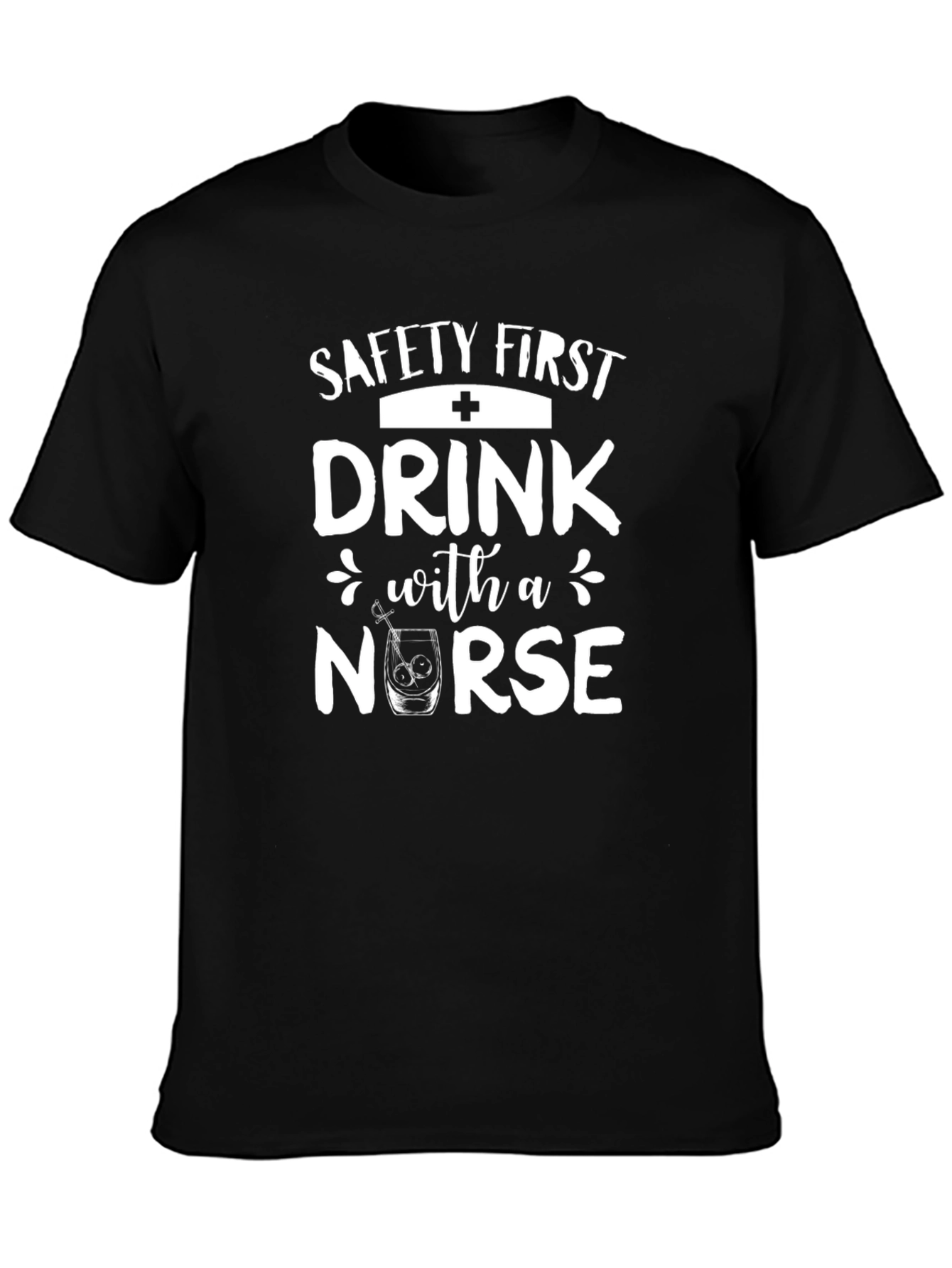 Black Safety First Drink With a Nurse T-Shirt view 3