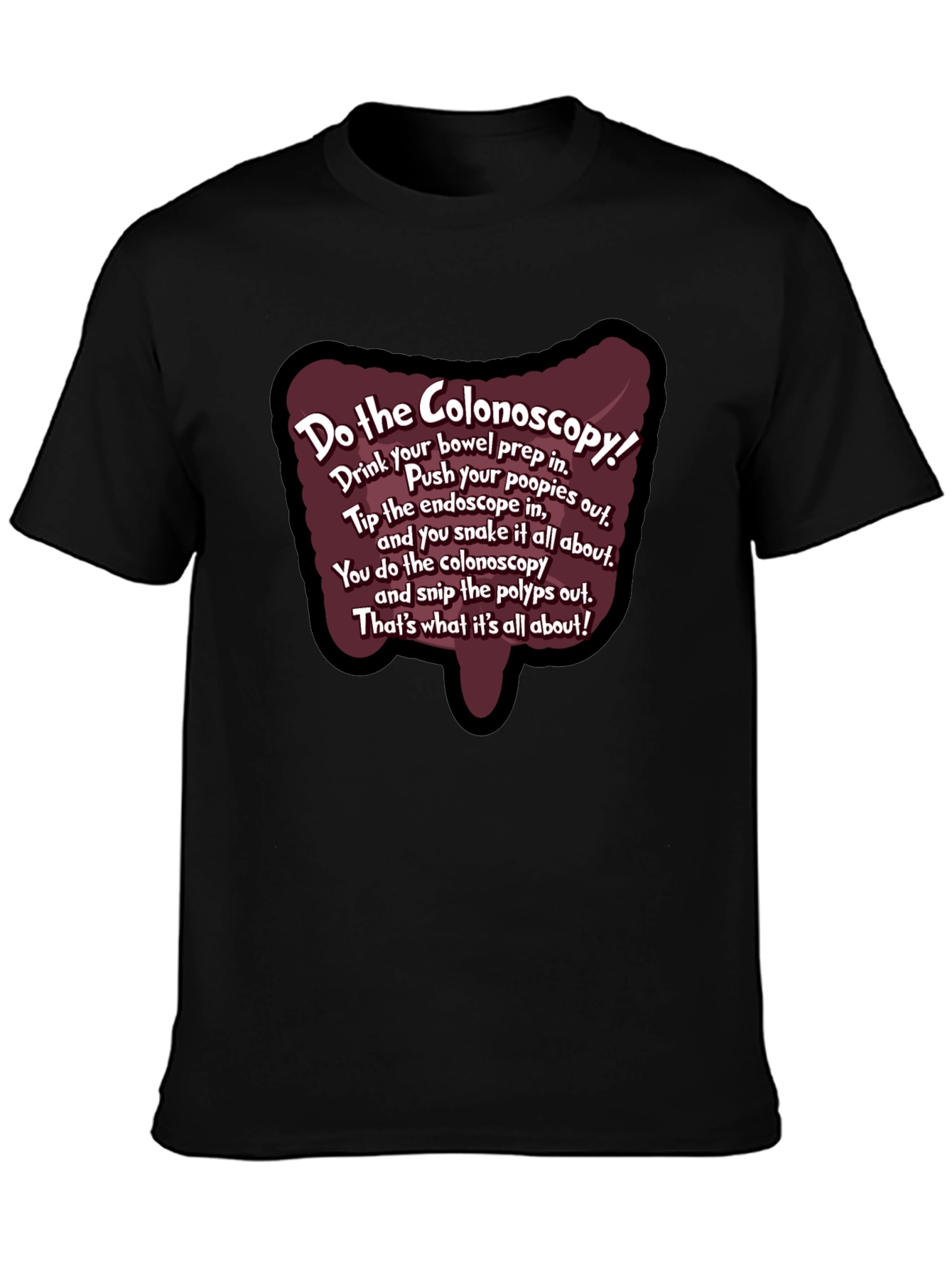 Black Do the Colonoscopy Funny Medical Humor T-Shirt view 3