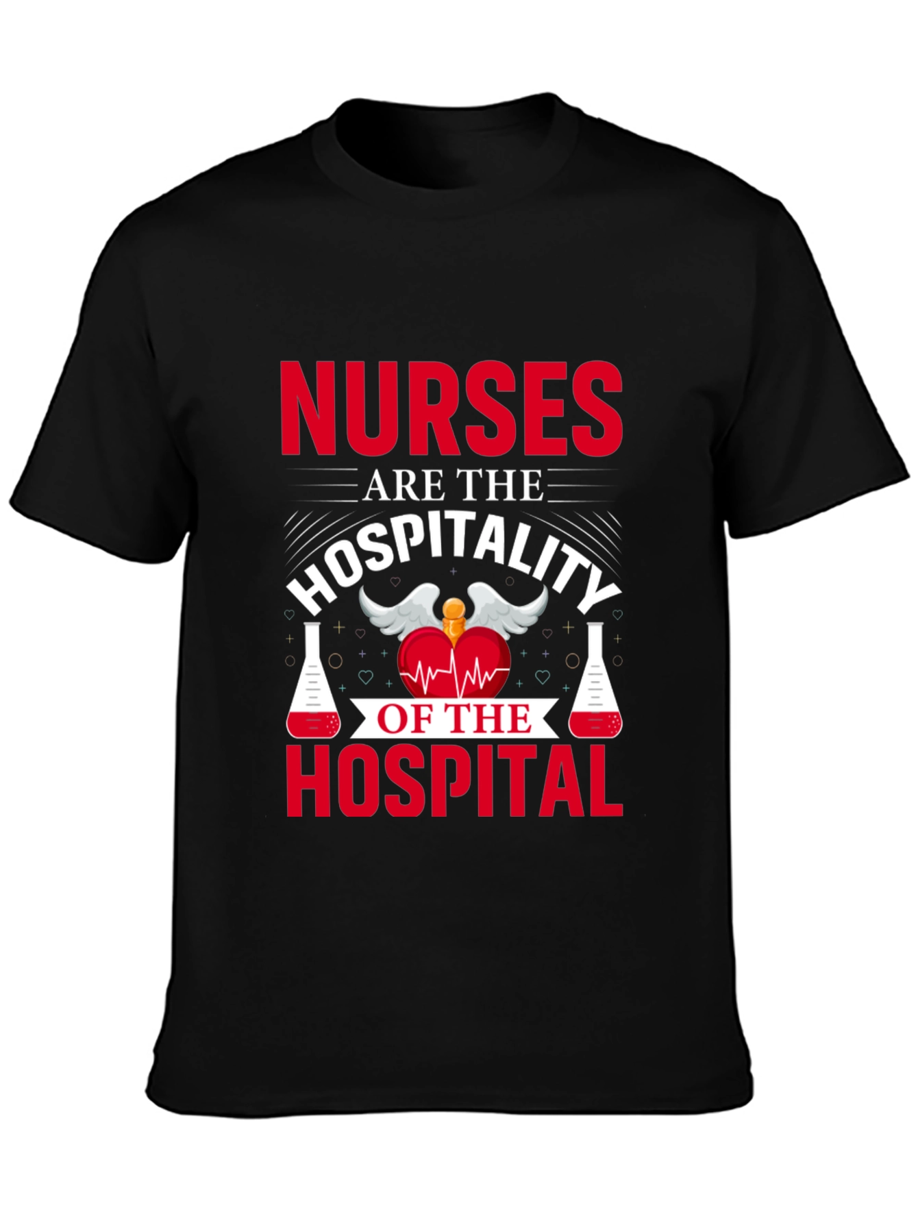 Nurses are the Hospitality T-Shirt - 3