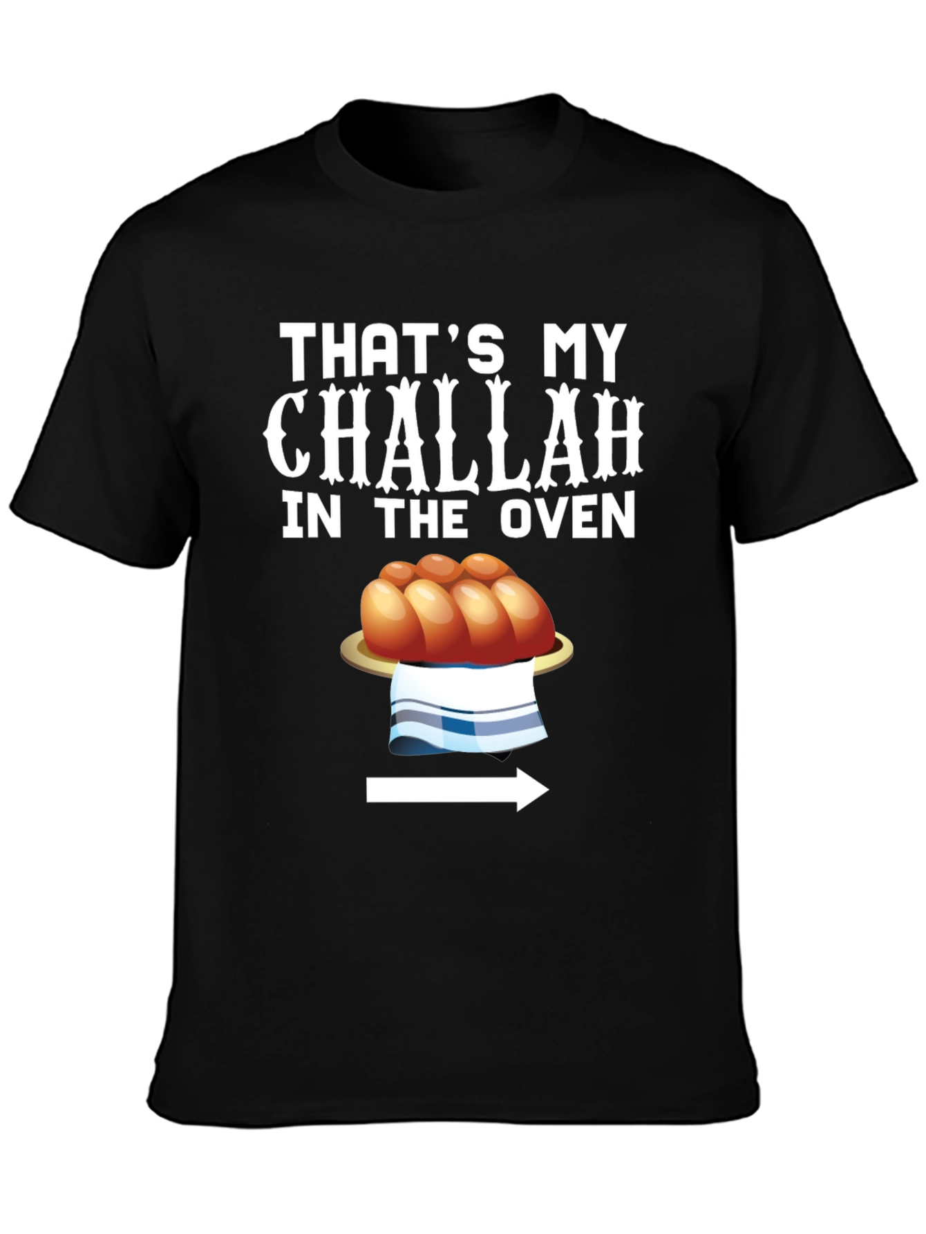 Black That's My Challah in the Oven Funny T-Shirt view 3