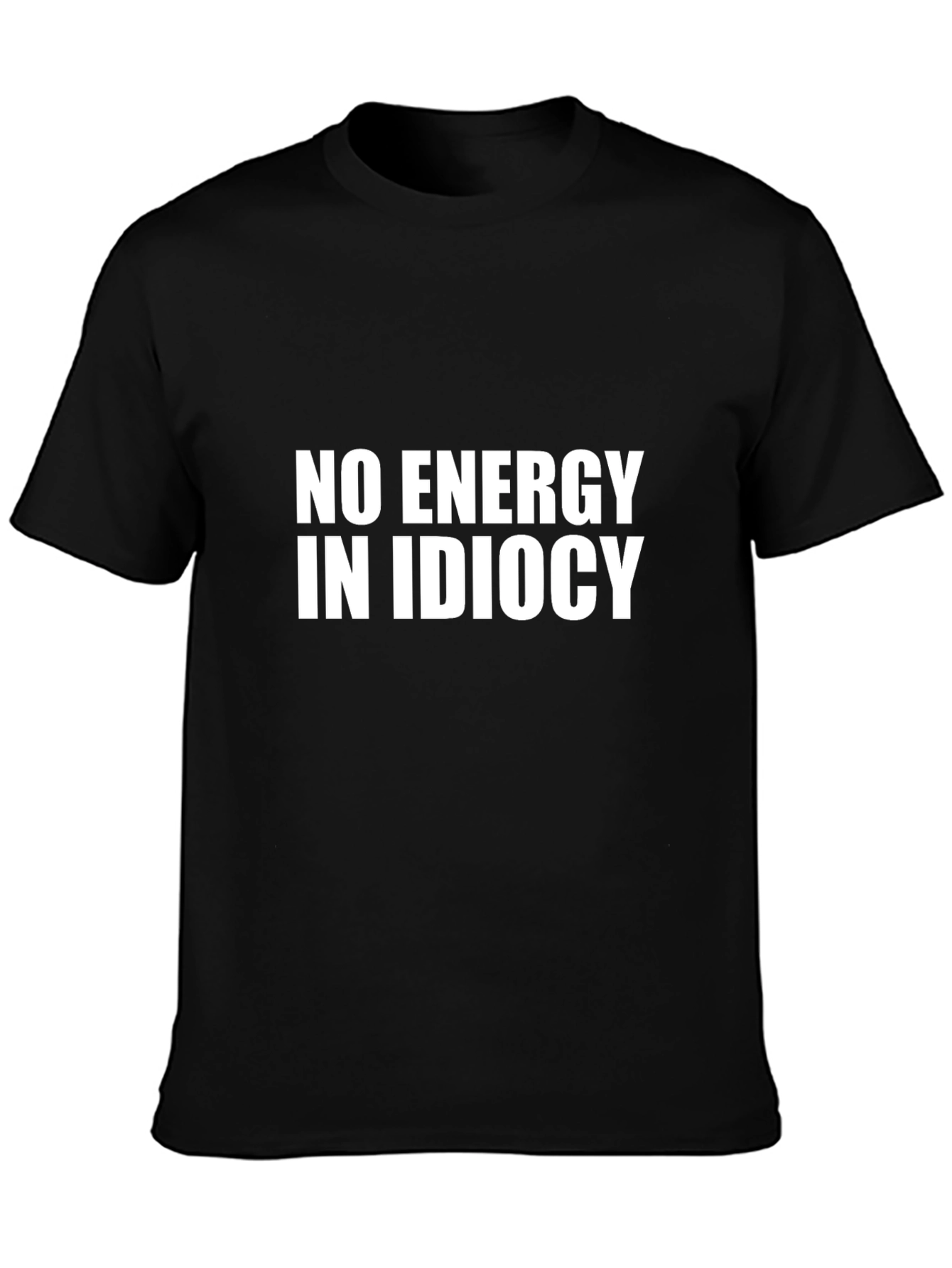 Black No Energy in Idiocy Black Graphic T-Shirt view 3