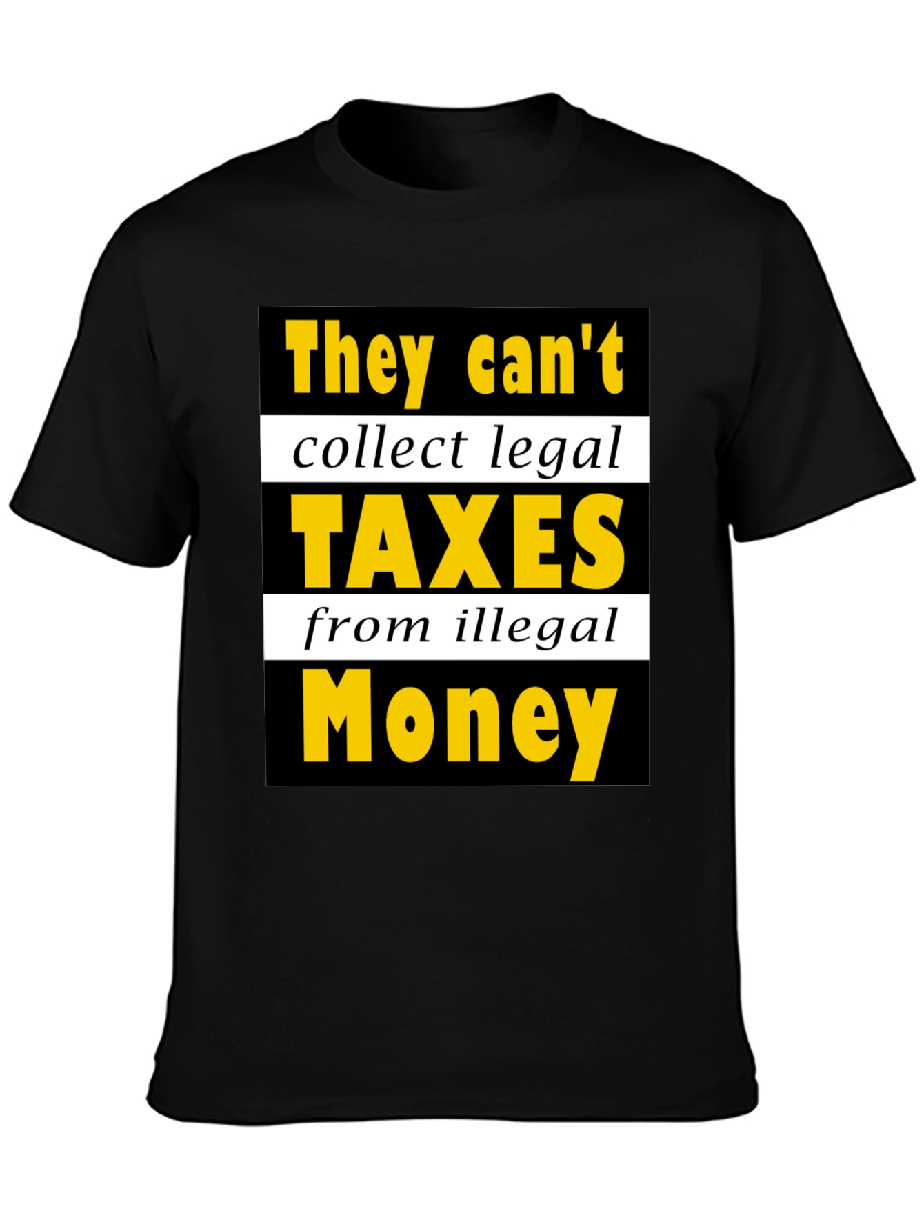 Black Humorous "Taxes from Illegal Money" Graphic Tee view 3