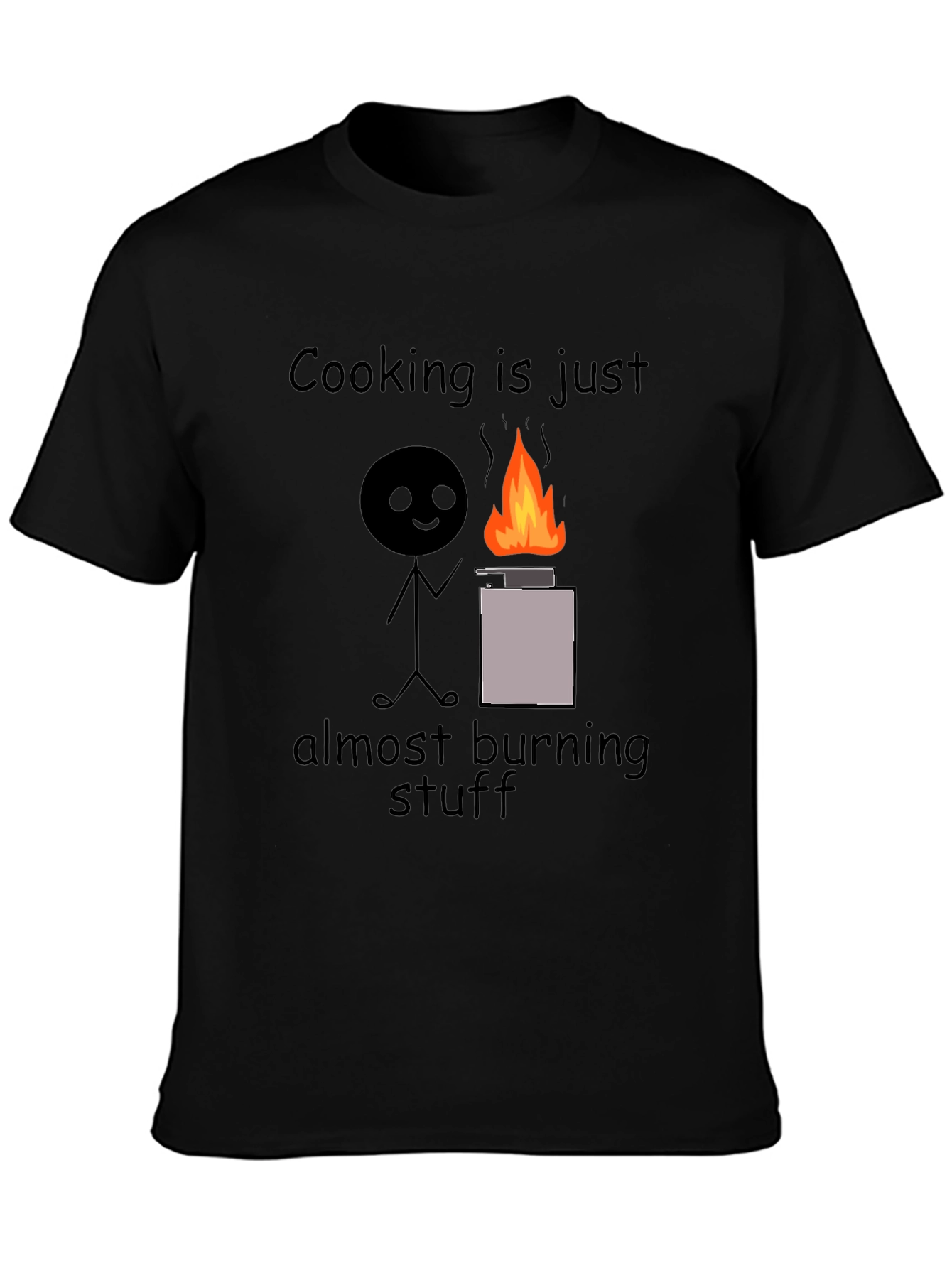 Black Cooking is Just Almost Burning Stuff T-Shirt view 3