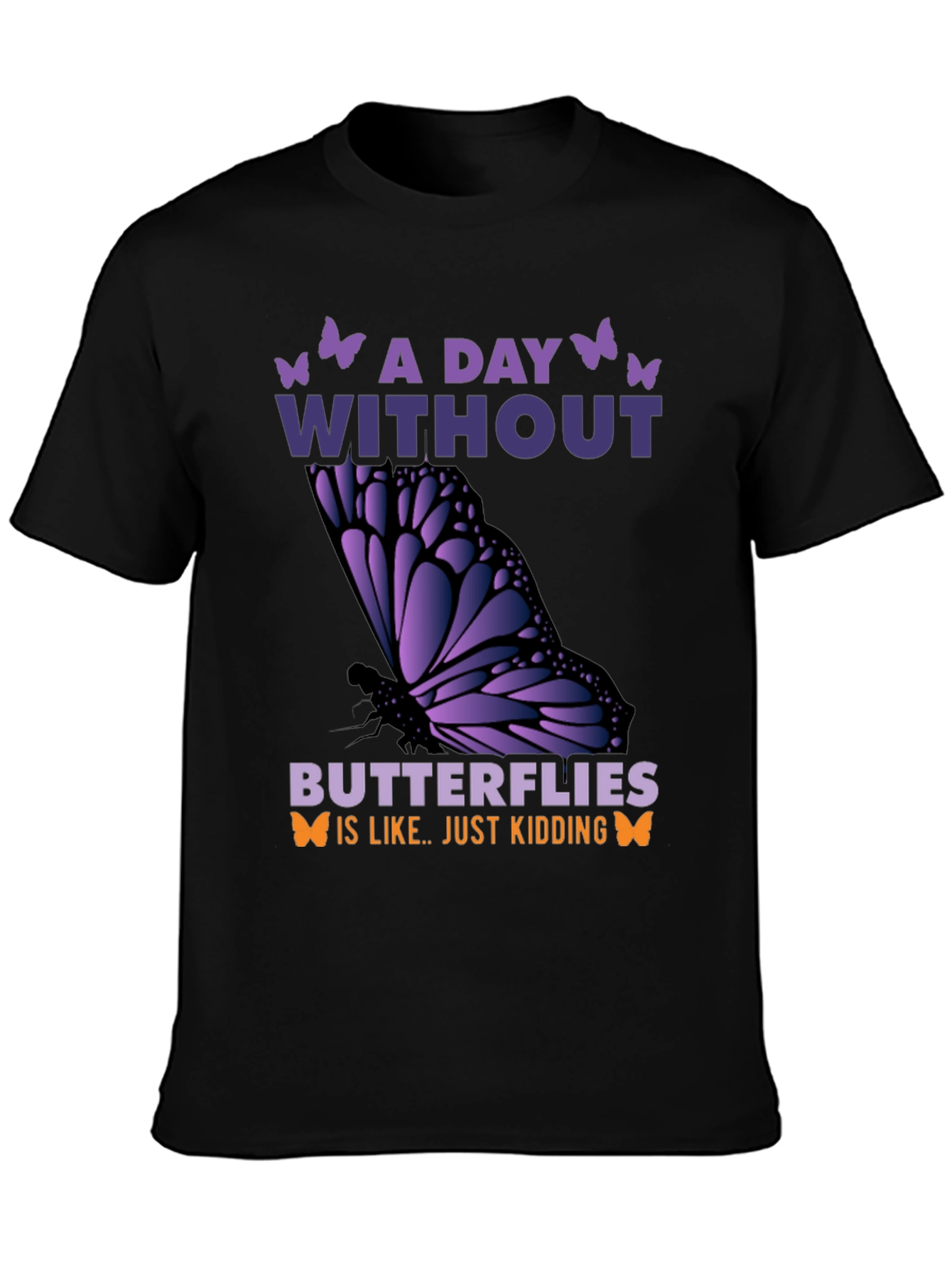 Black A Day Without Butterflies T-Shirt view 3
