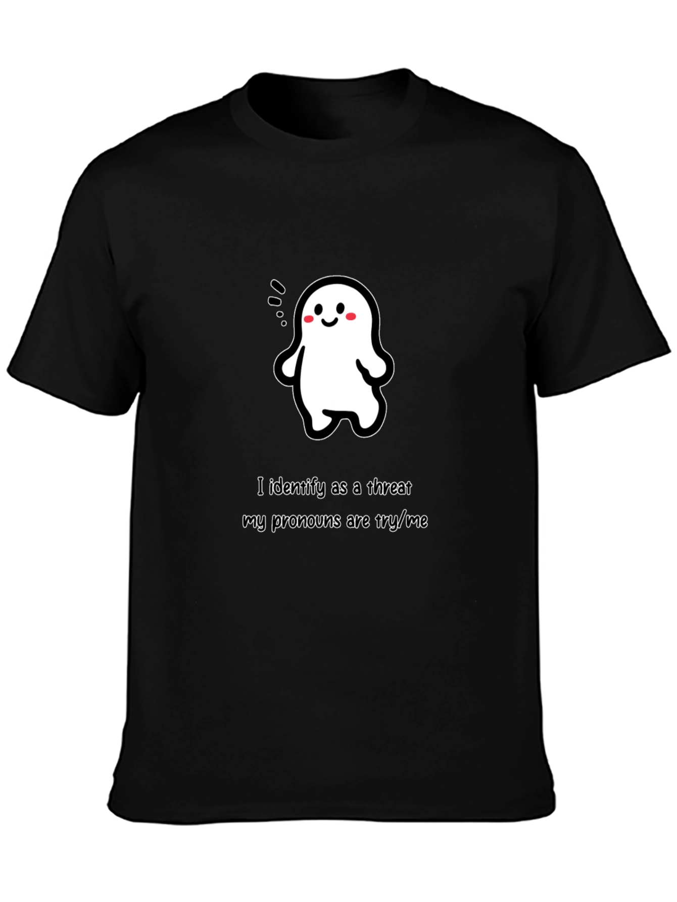 Black Funny Ghost T-Shirt - "Try/Me" Pronouns view 3
