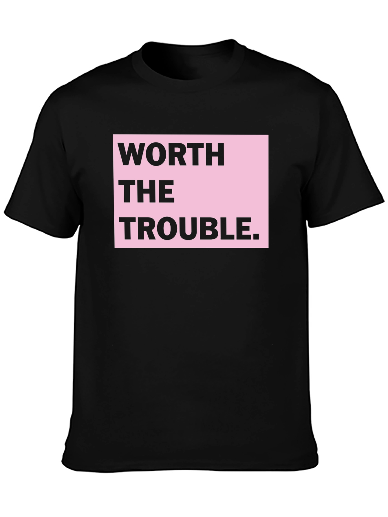 Black Worth the Trouble Graphic T-Shirt view 3