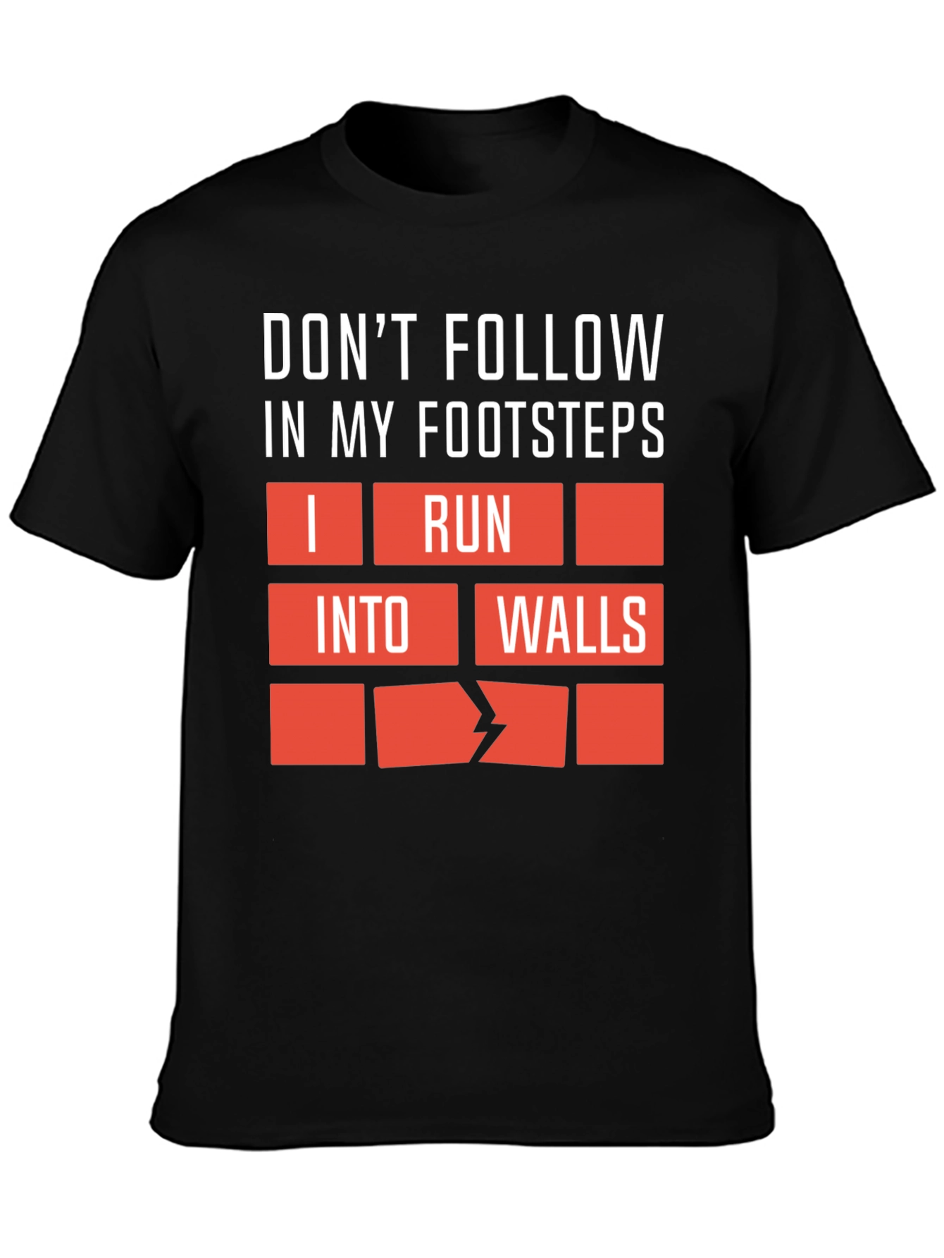 Black Funny Graphic Tee - Don't Follow My Footsteps! view 3