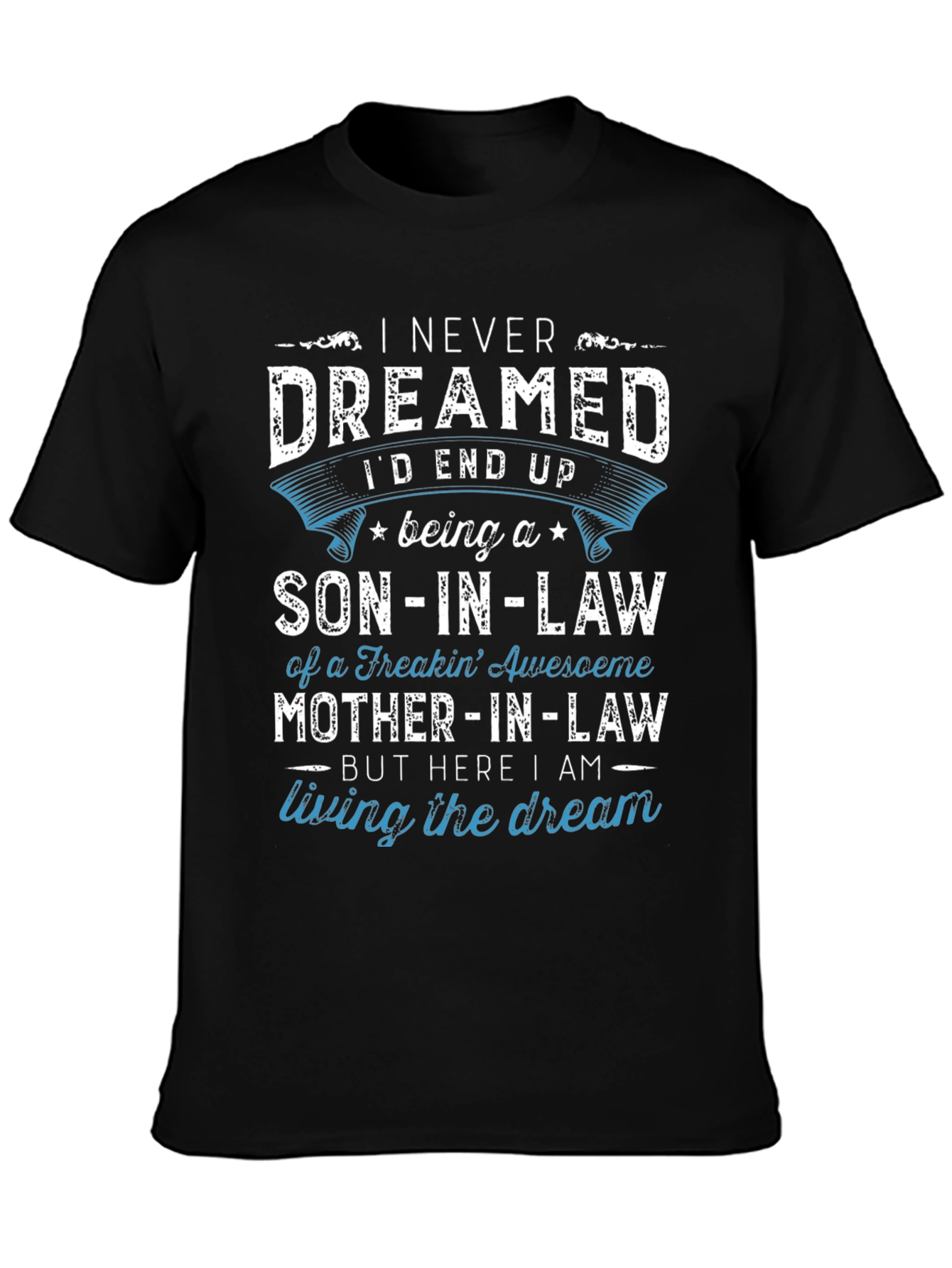 Black Son-in-Law T-Shirt - Living the Dream view 3