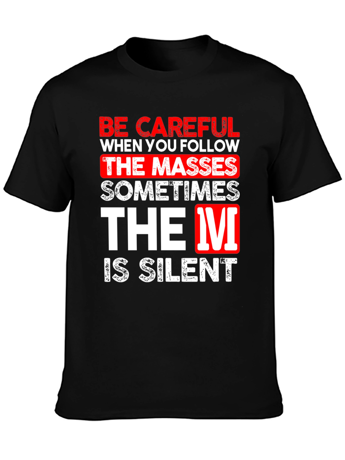 Black Be Careful Silent T-Shirt Funny Graphic Tee view 3