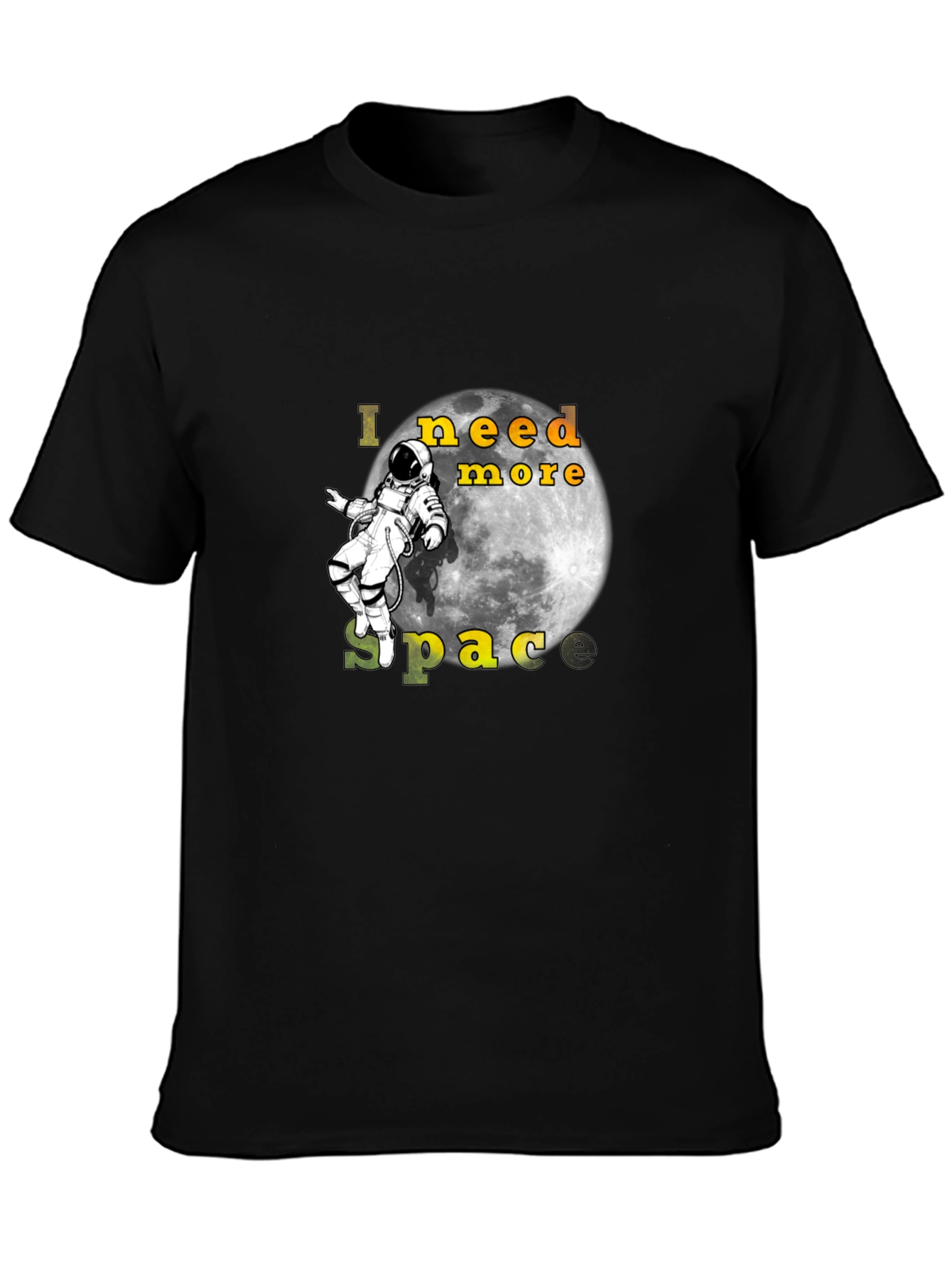 Black I Need More Space Black T-Shirt Astronaut Moon view 3