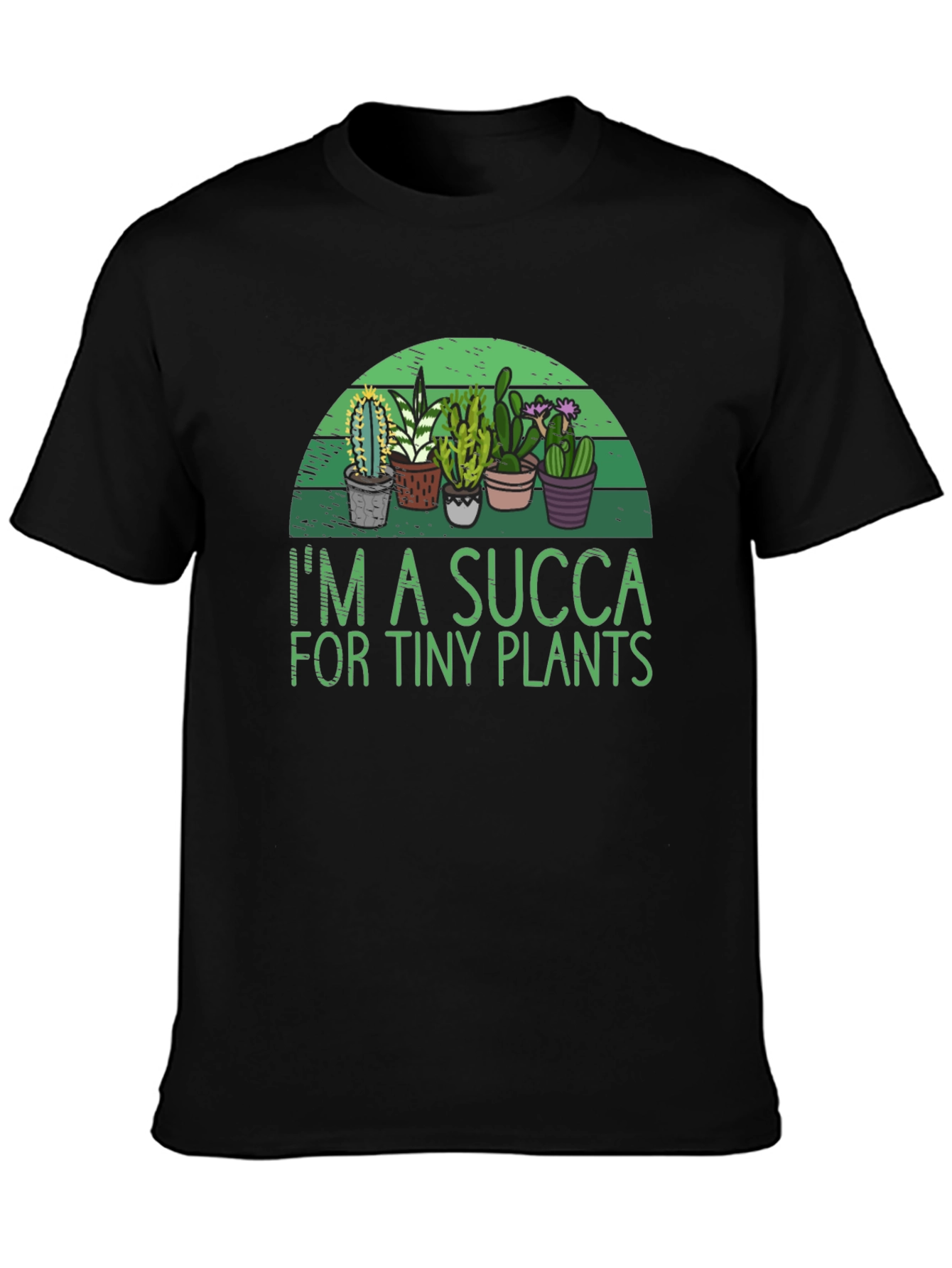 Black I'm a SUCCA for Tiny Plants Graphic T-Shirt view 3