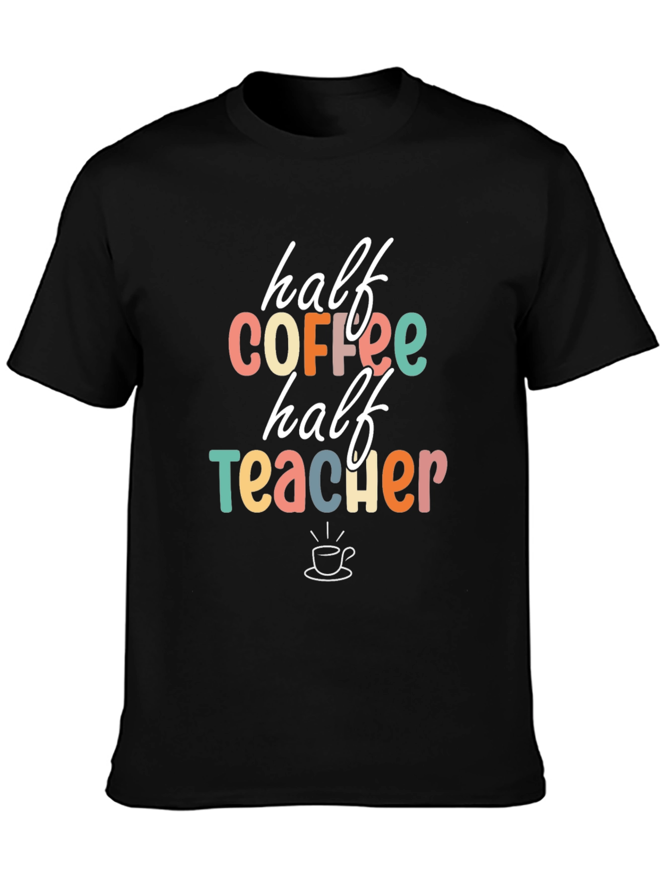 Black Half Coffee Half Teacher Graphic Tee view 3