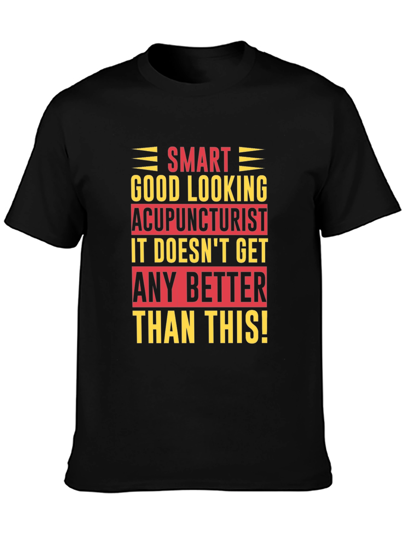 Black Smart Good Looking Acupuncturist T-Shirt view 3