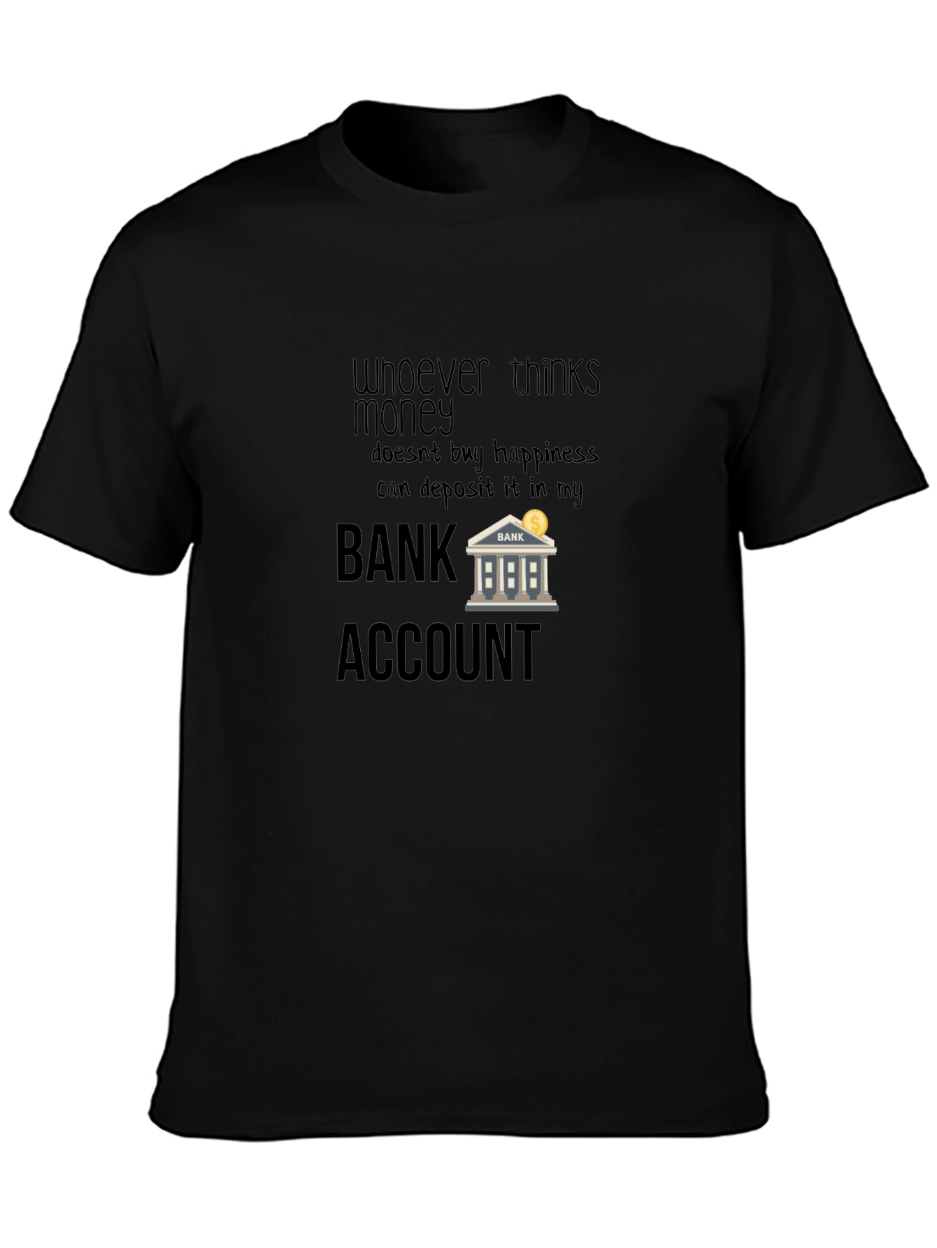 Black Money & Happiness Bank Account T-Shirt view 3
