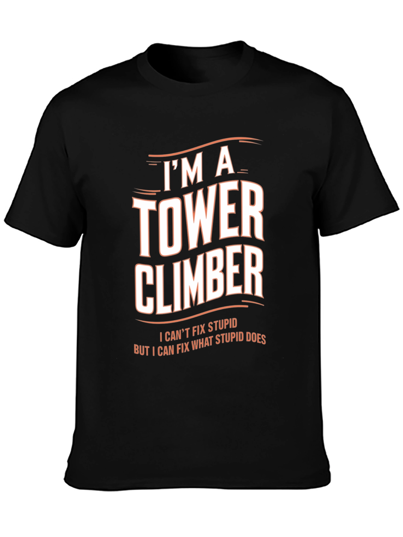 Black I'm A Tower Climber Men's T-Shirt view 3