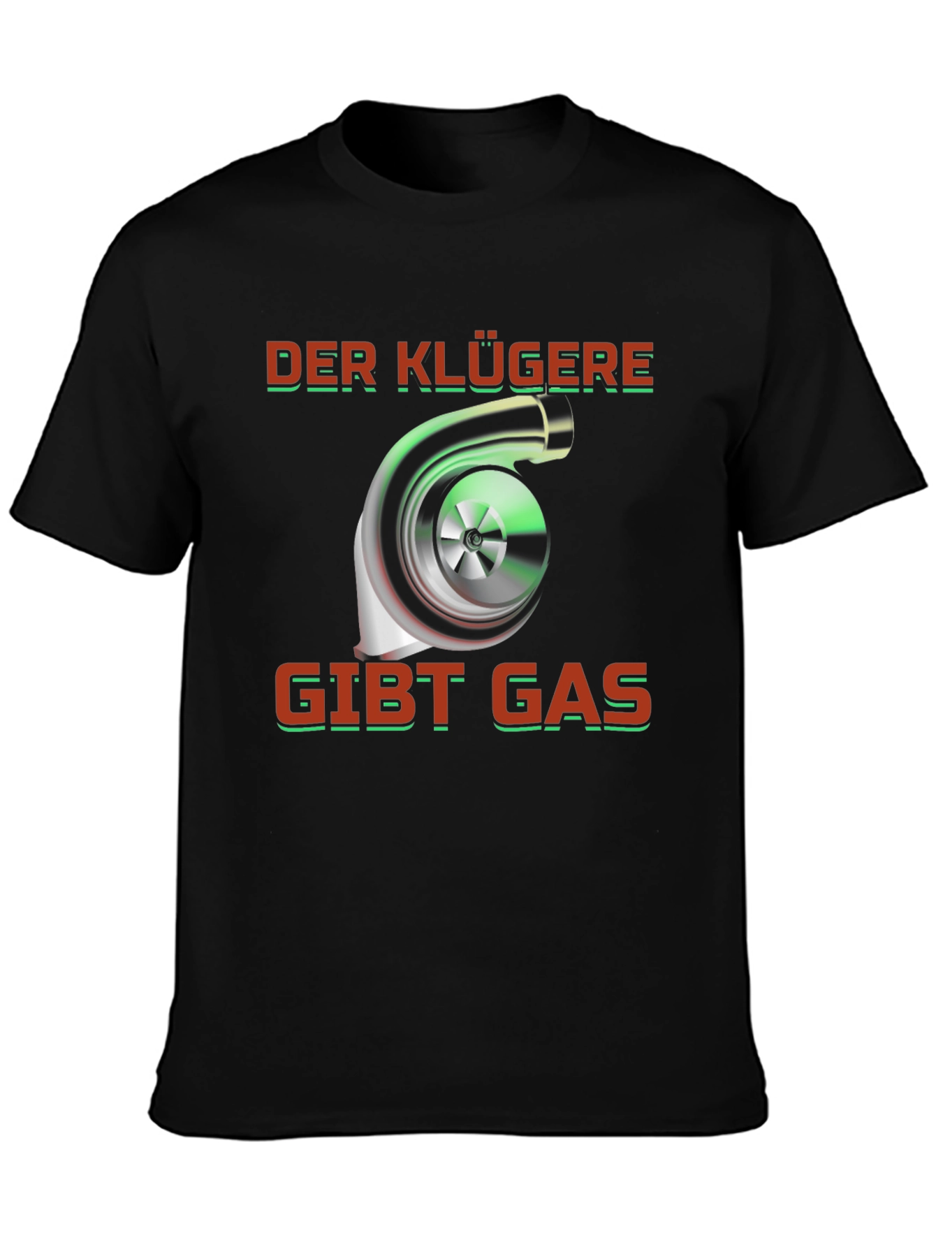 Der Klügere Gibt Gas T-Shirt - Turbo Car Enthusiast Tee - 3