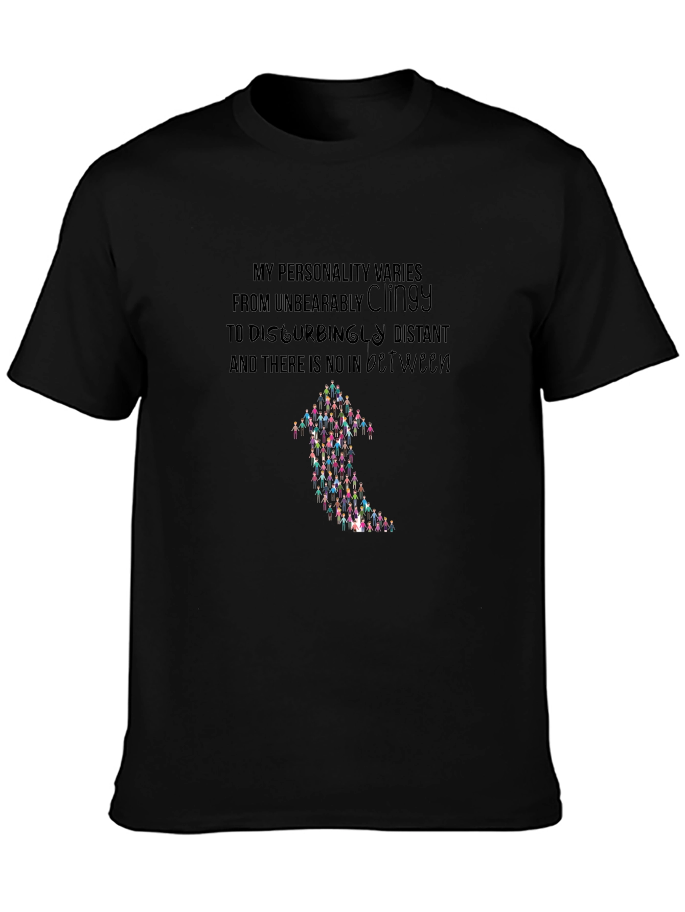 Black Personality T-Shirt - Clingy to Distant Graphic Tee view 3
