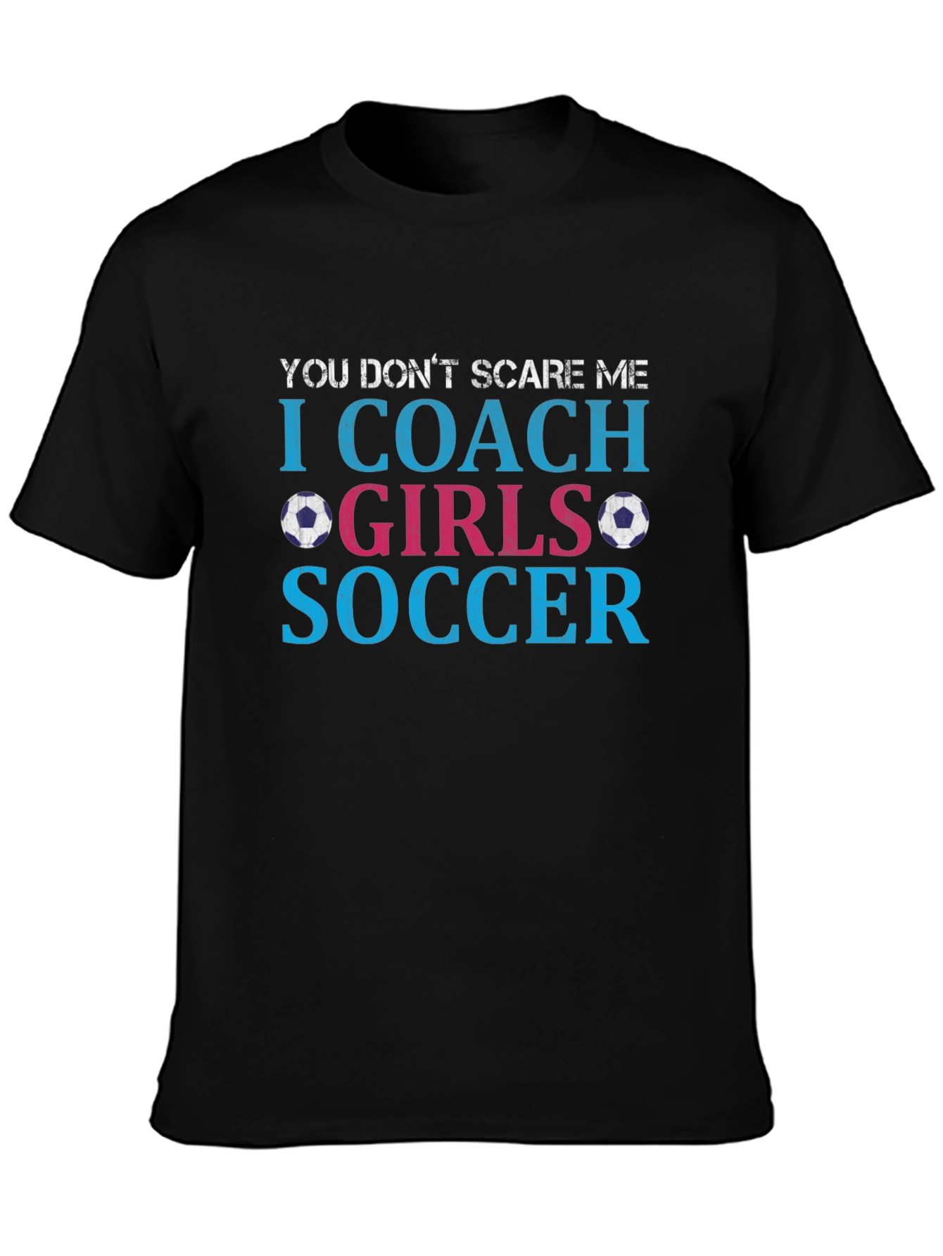 Black Funny Soccer Coach T-Shirt - Girls Soccer view 3