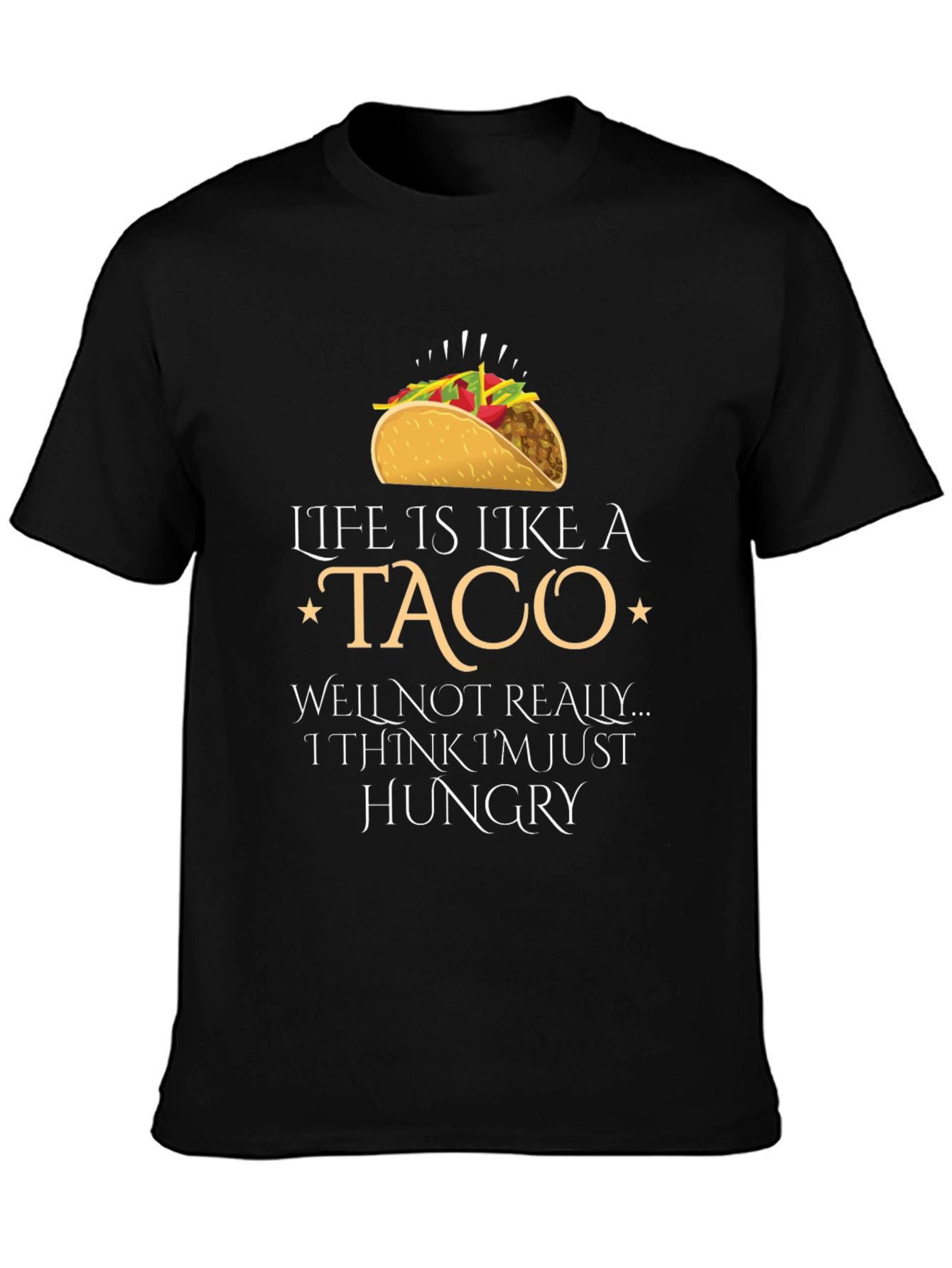 Black Life is Like a Taco Graphic Tee - Hungry T-Shirt view 3