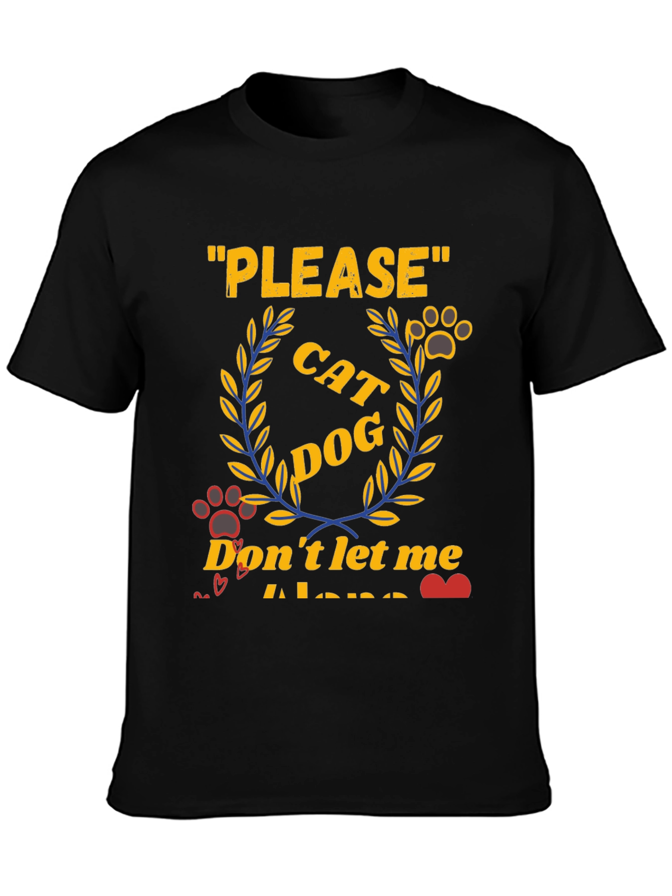 Black Cat Dog Lover T-Shirt - "Please Don't Let Me Alone" view 3