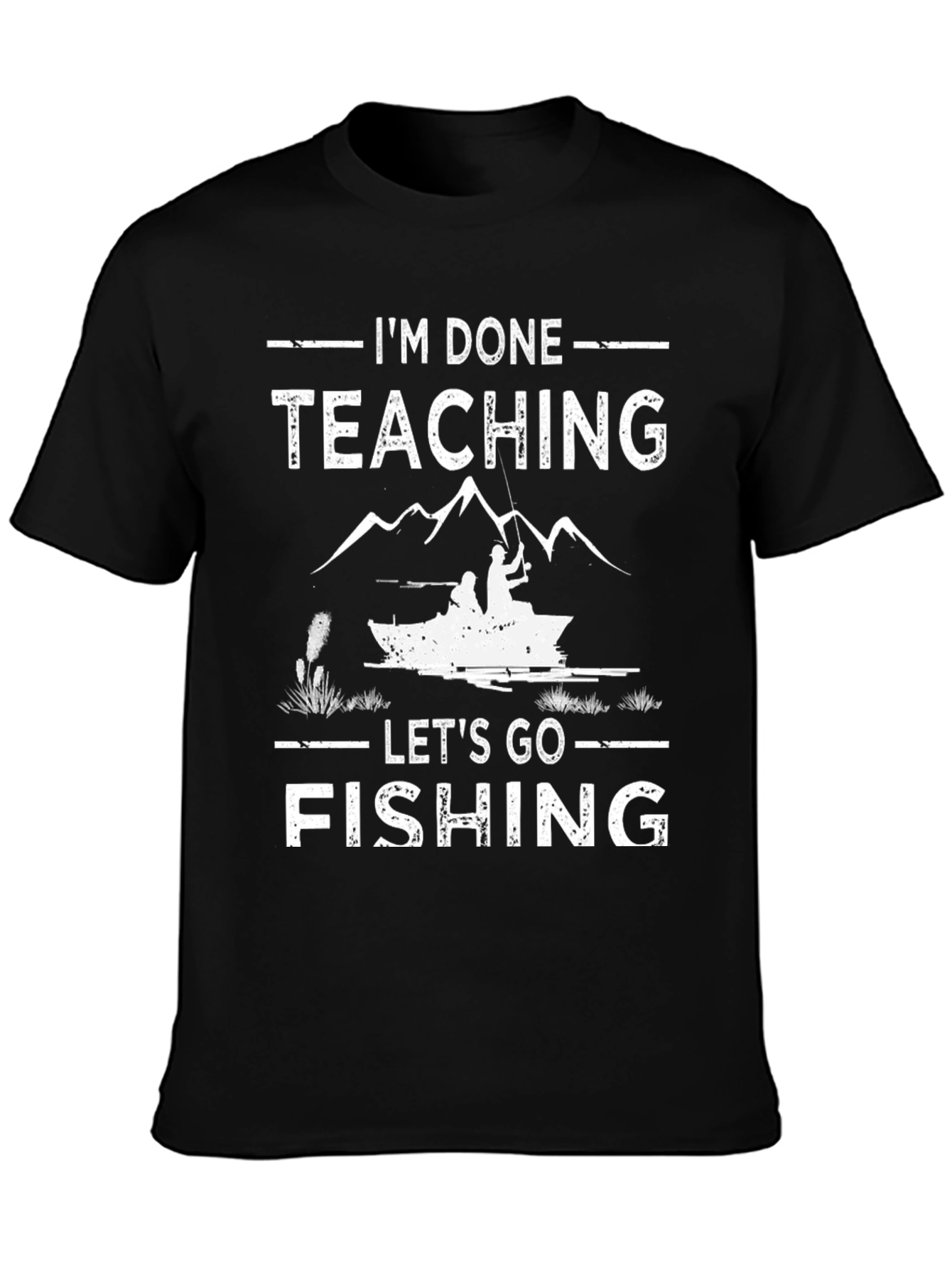 Black I'm Done Teaching Let's Go Fishing T-Shirt view 3