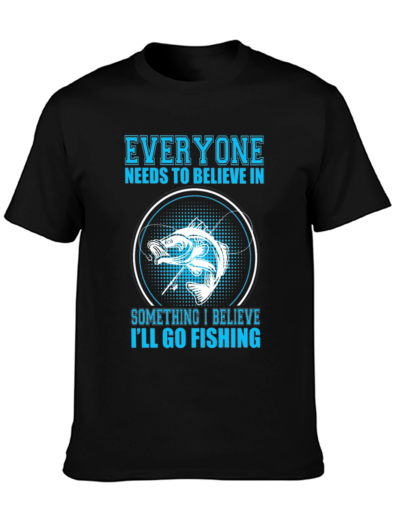 Black Fishing Belief T-Shirt - Everyone Needs To Believe! view 3