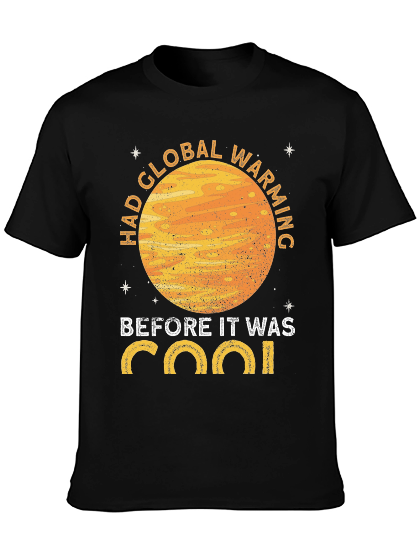 Black Had Global Warming Before It Was Cool Graphic T-Shirt view 3