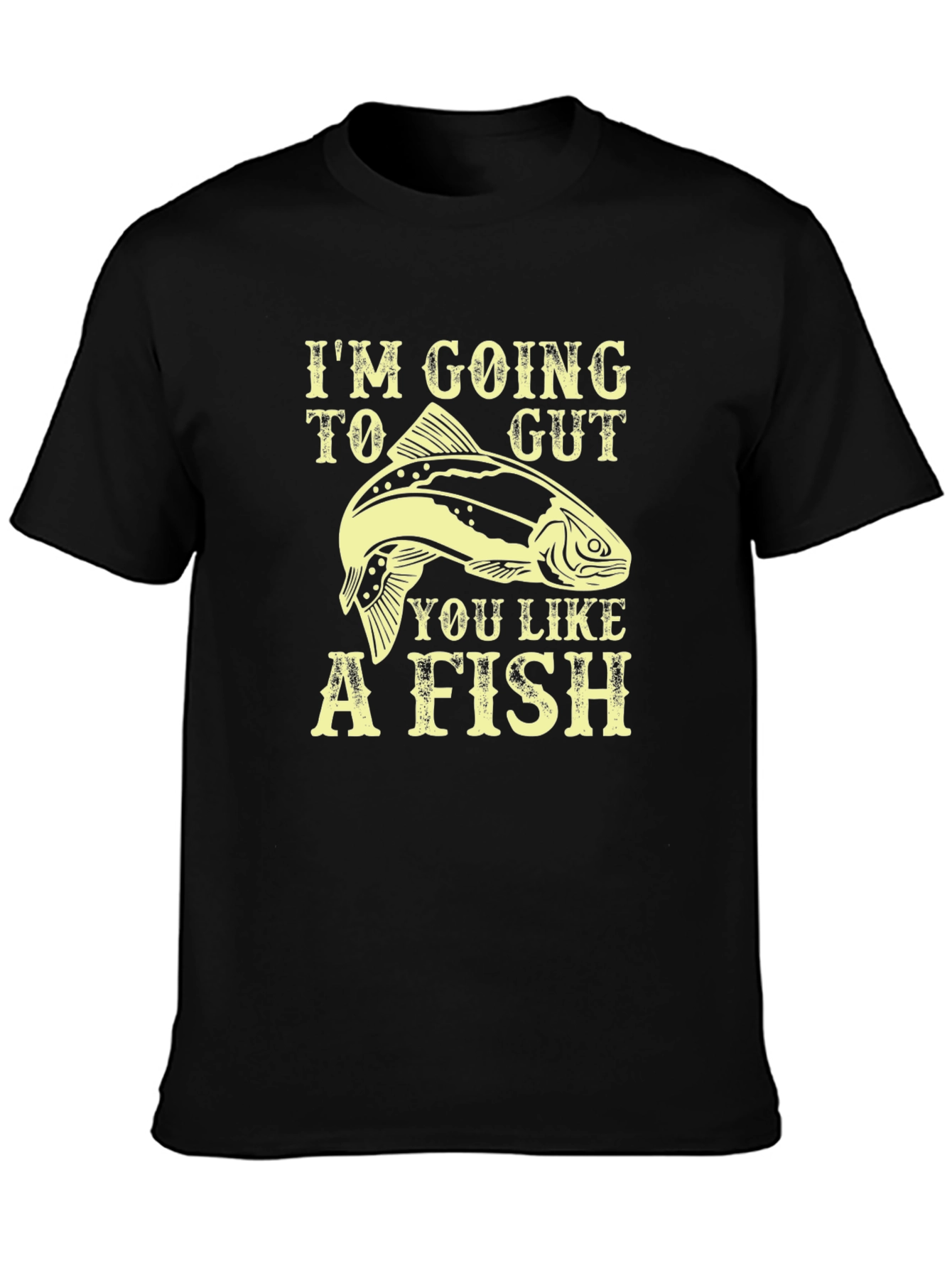 Black I'm Going To Gut You Like A Fish T-Shirt view 3