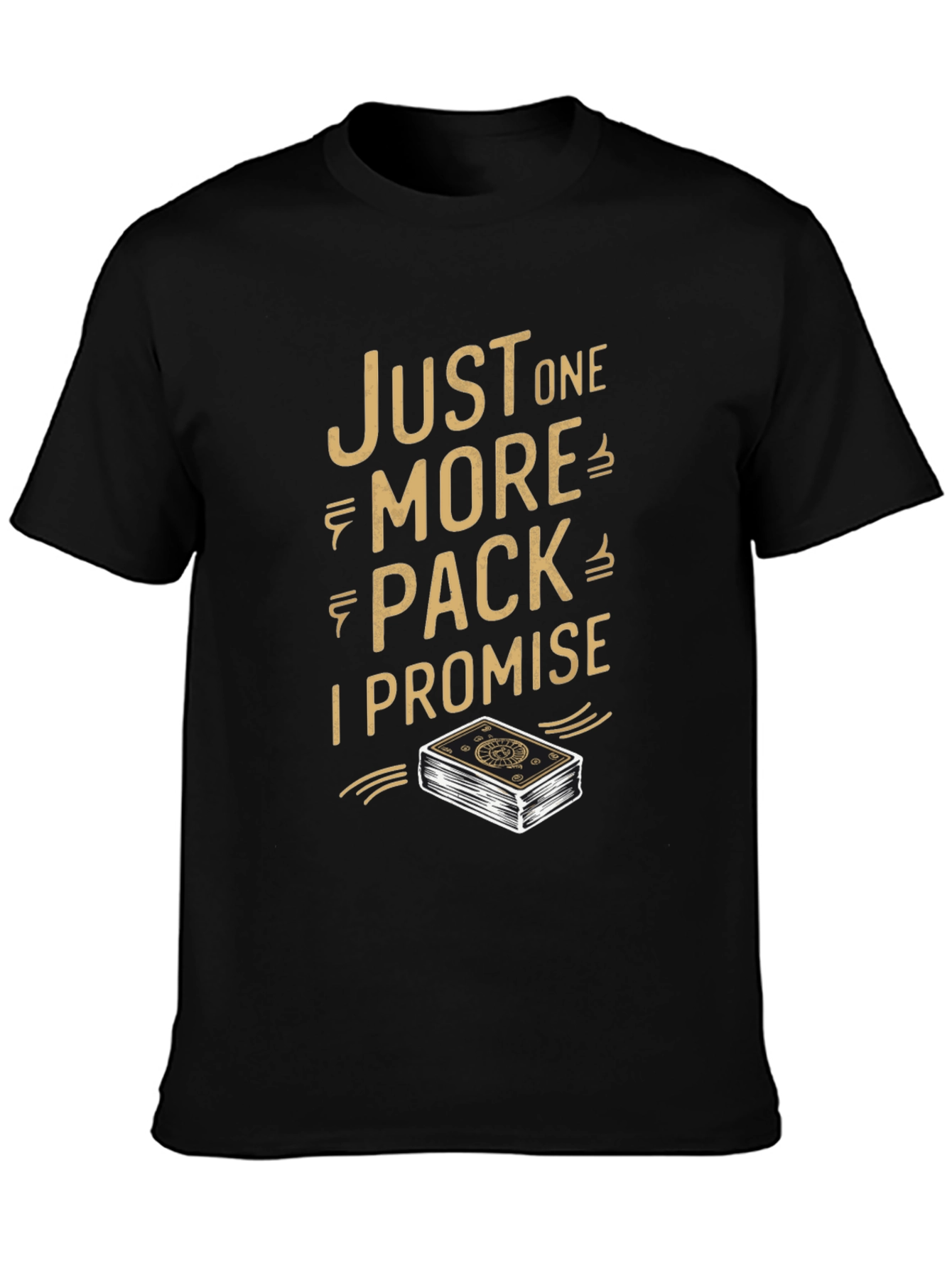 Just One More Pack T-Shirt - Funny Card Player Tee - 3