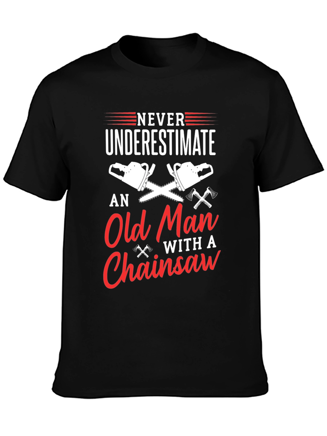 Black Never Underestimate Old Man Chainsaw T-Shirt view 3