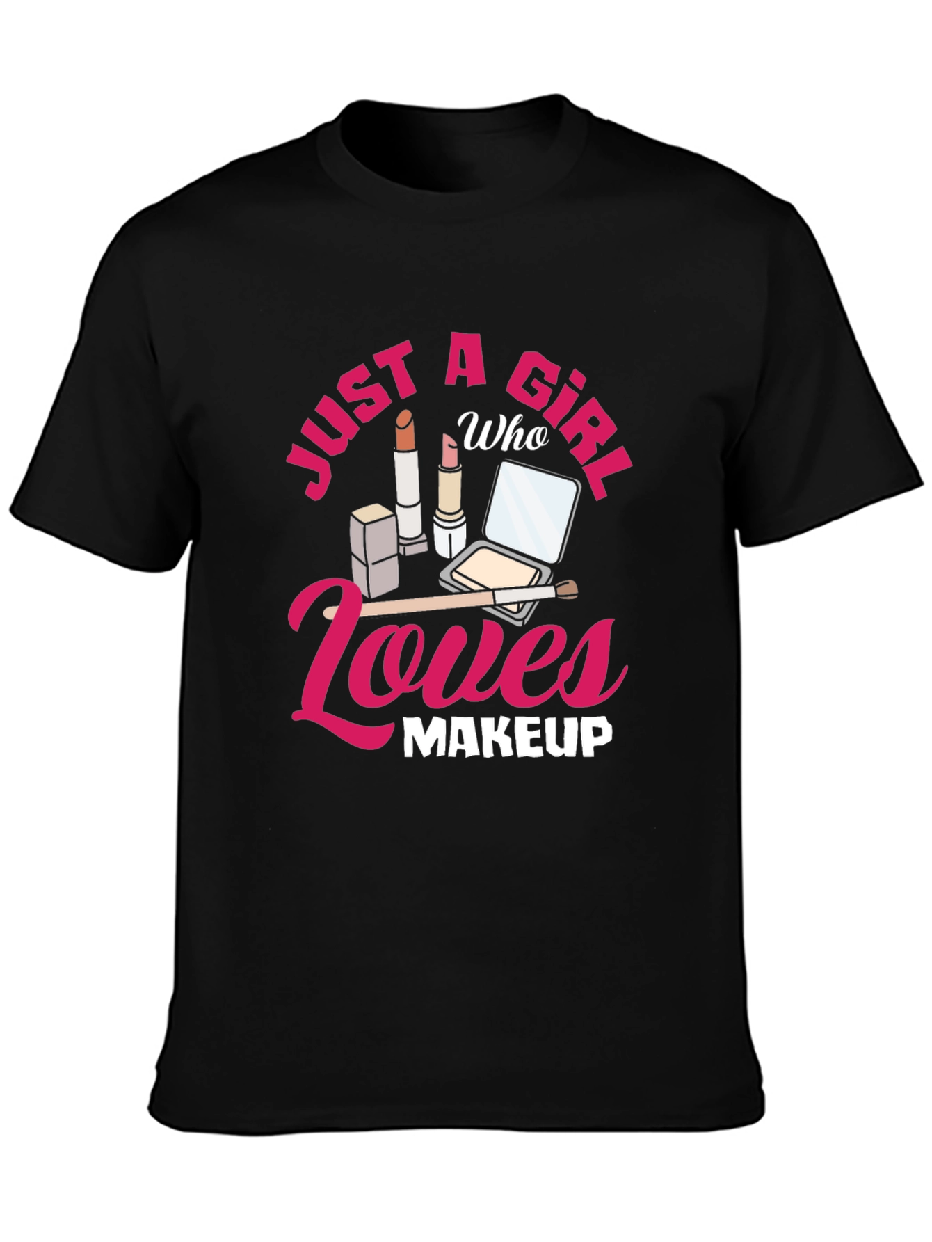 Black Just A Girl Who Loves Makeup Graphic T-Shirt view 3