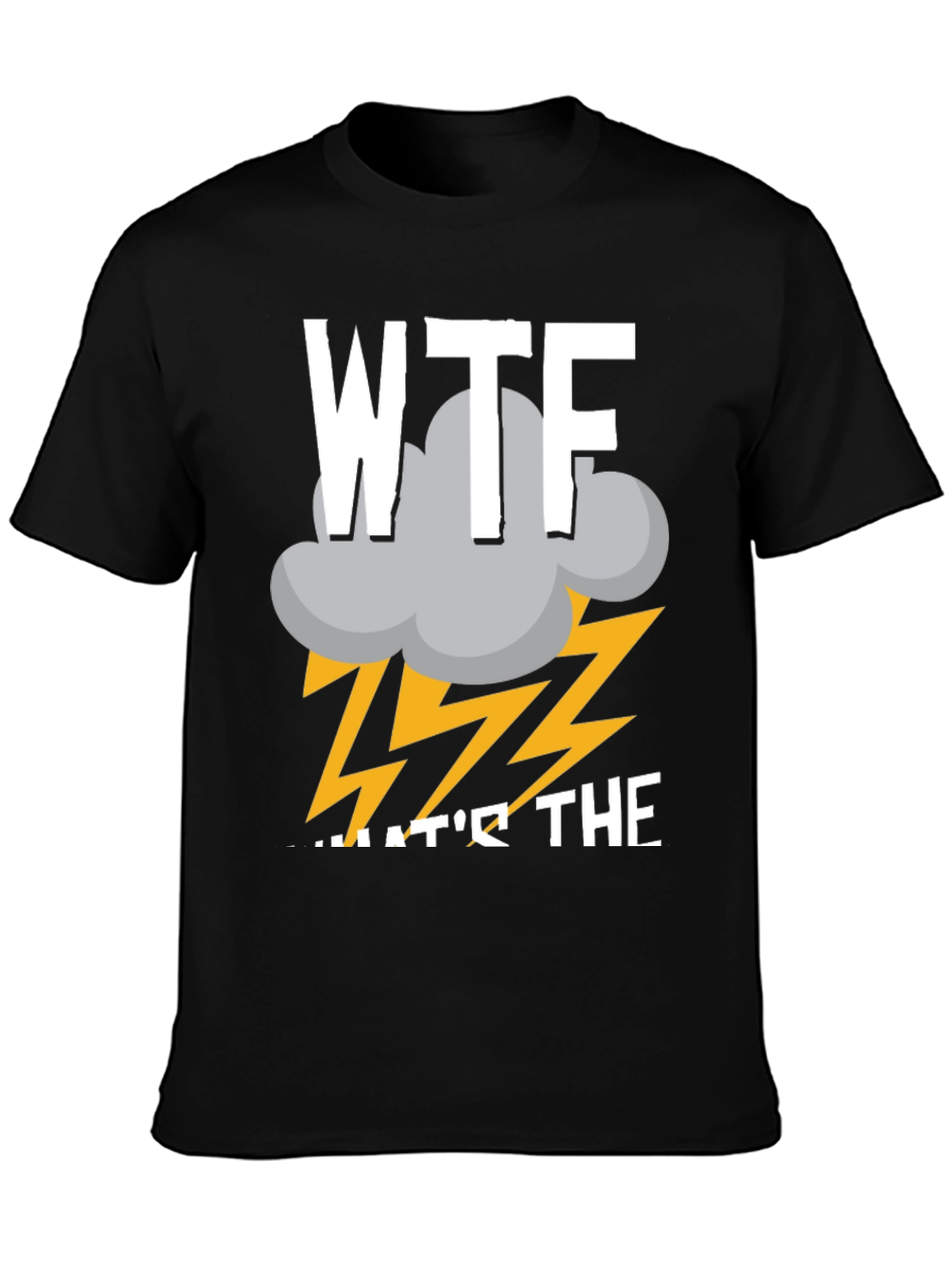 Black WTF Storm Funny Men's T-Shirt view 3