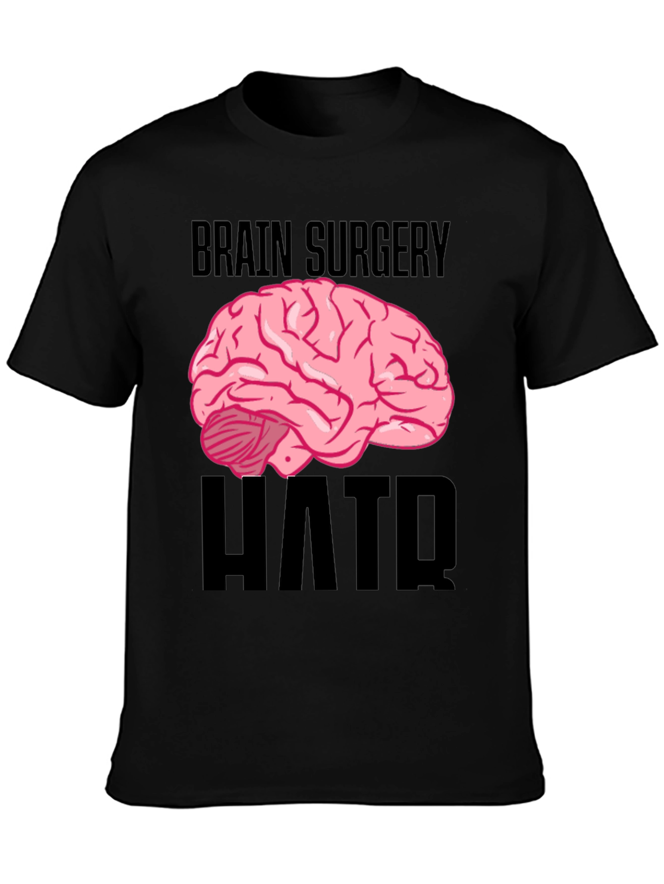 Black Brain Surgery Humor Black T-Shirt view 3