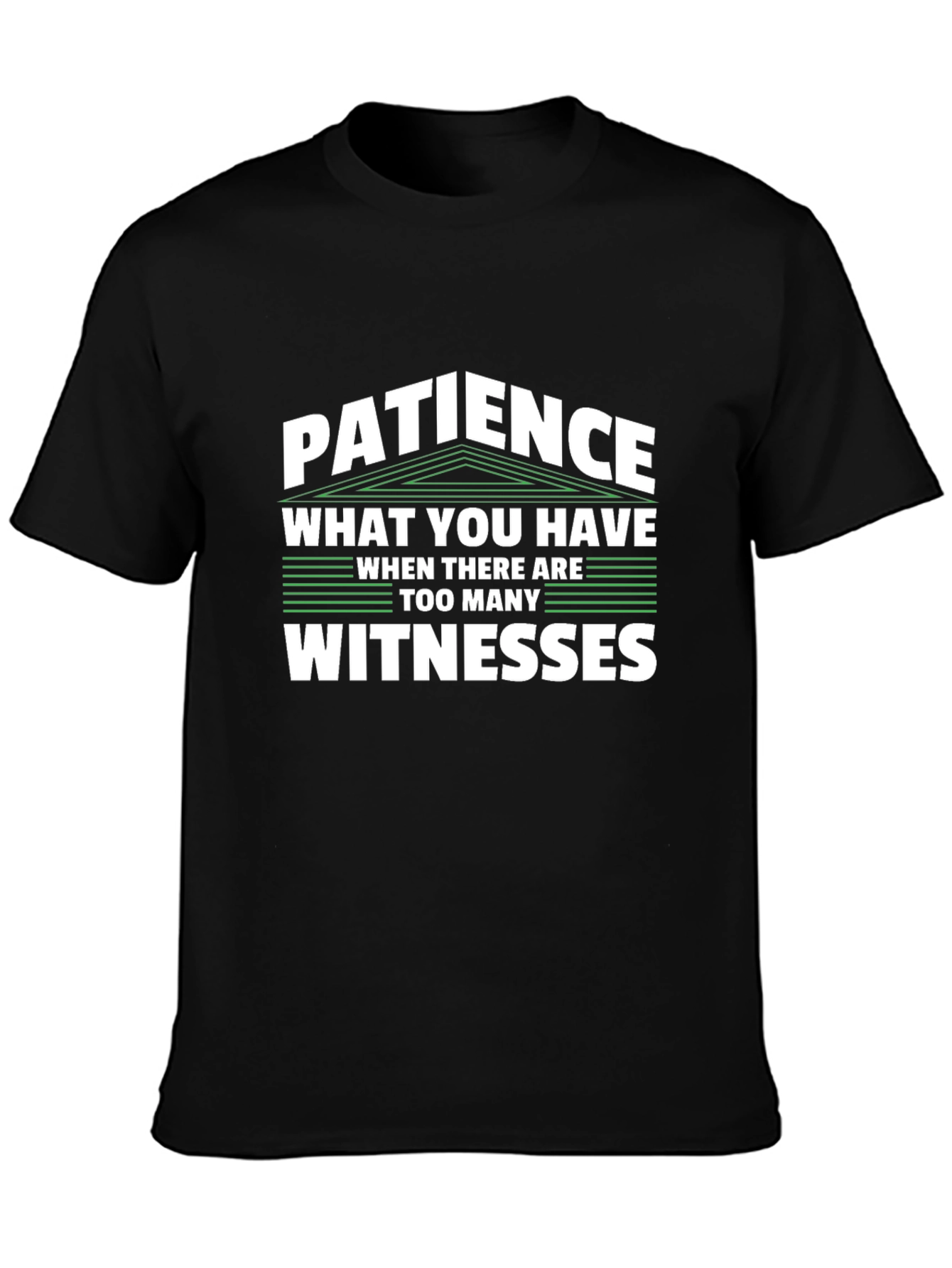 Black Patience Funny Sarcastic T-Shirt view 3