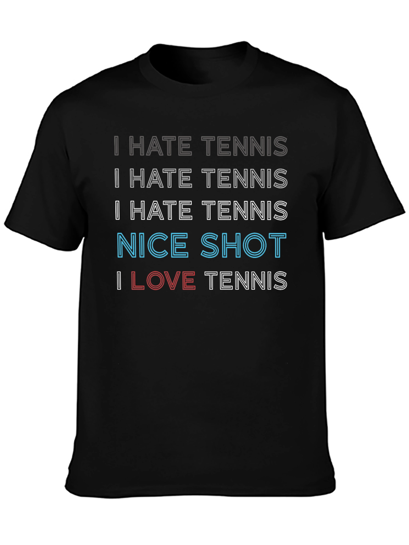 Black Funny Tennis Graphic Tee - I Hate Tennis Nice Shot I Love Tennis view 3