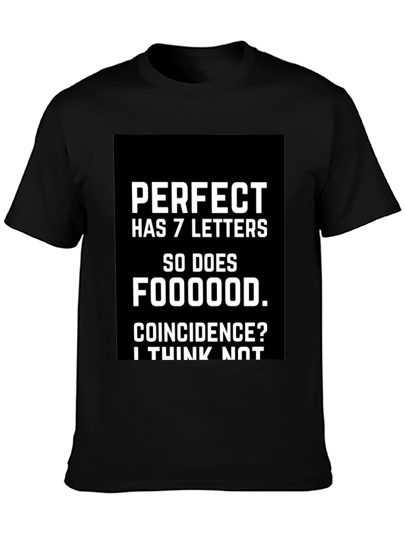 Black Perfect Foodie Tee - Funny Coincidence T-Shirt view 3