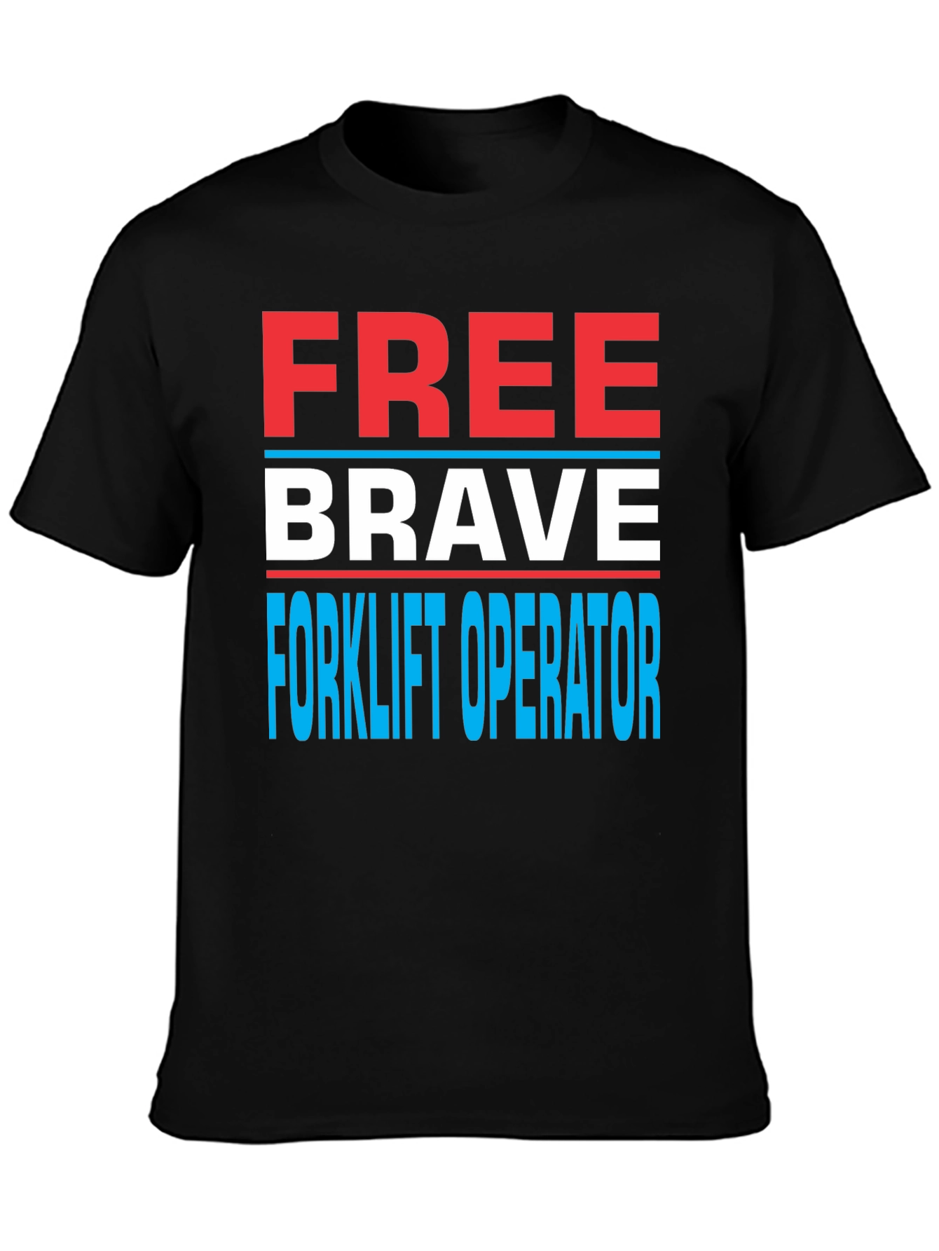 Black Free Brave Forklift Operator Graphic Tee view 3