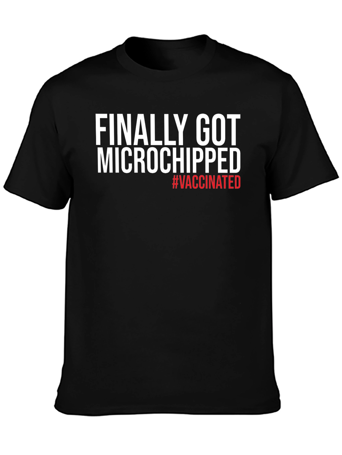 Black Finally Got Microchipped #Vaccinated T-Shirt view 3