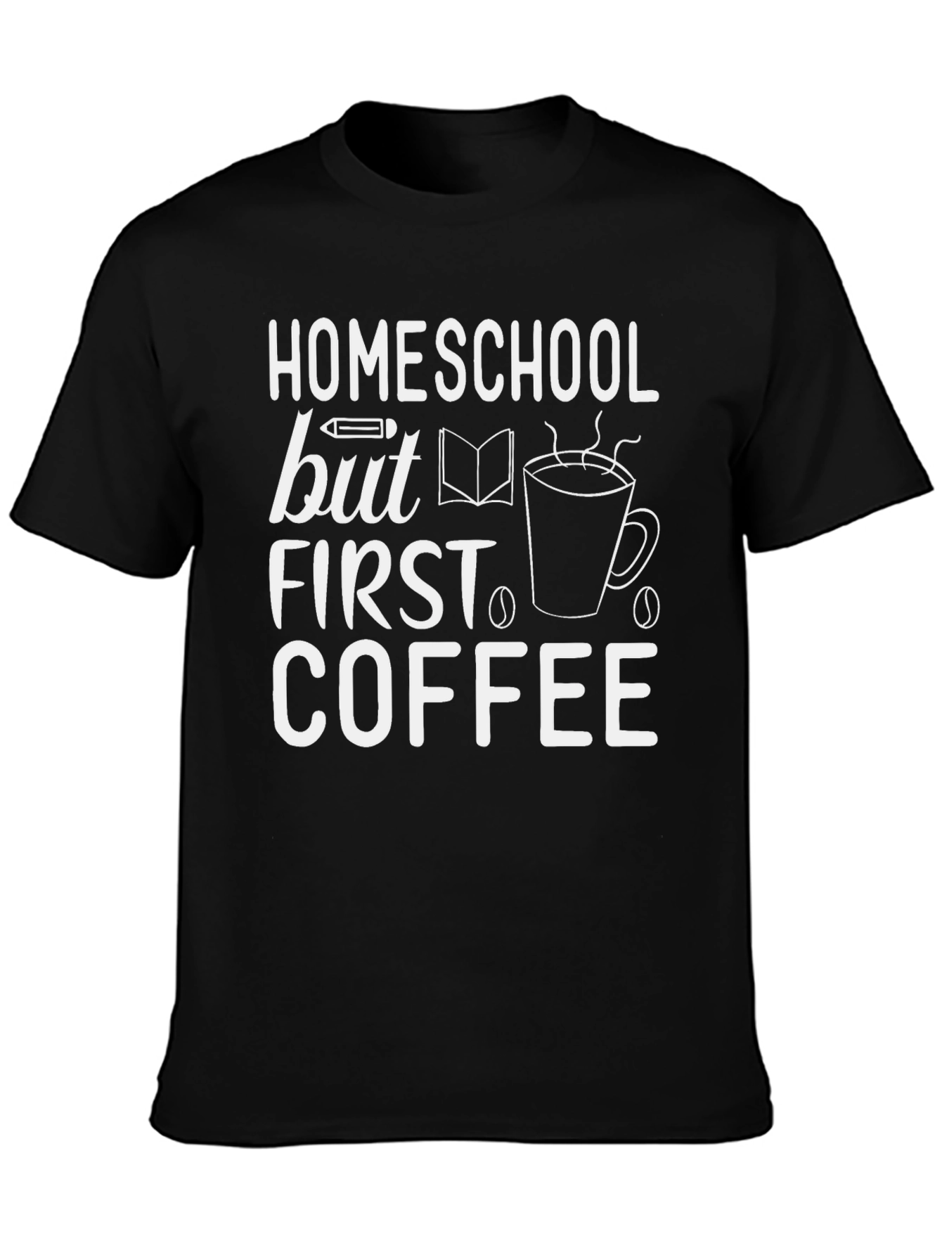 Black Homeschool But First Coffee T-Shirt view 3